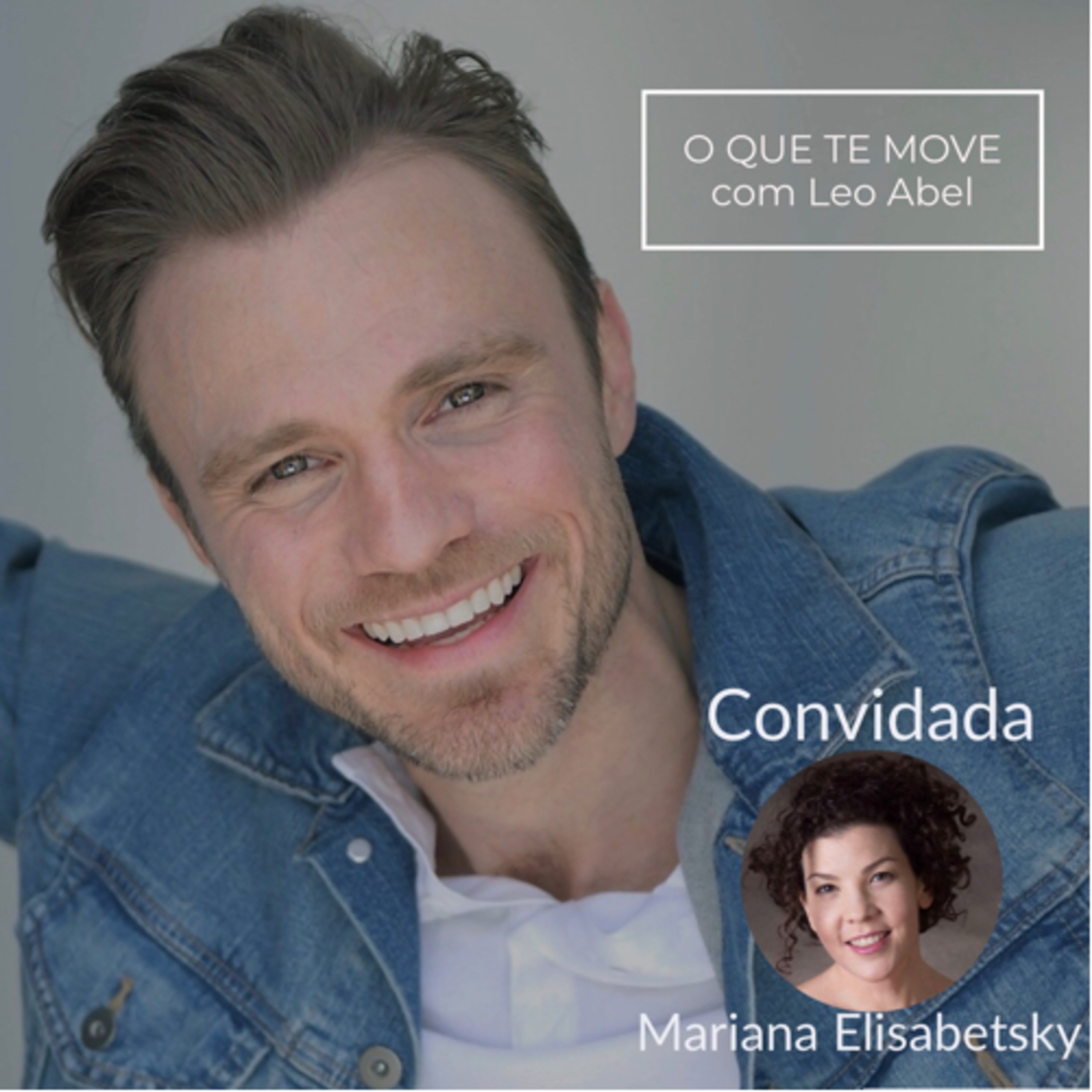 O QUE TE MOVE com Leo Abel