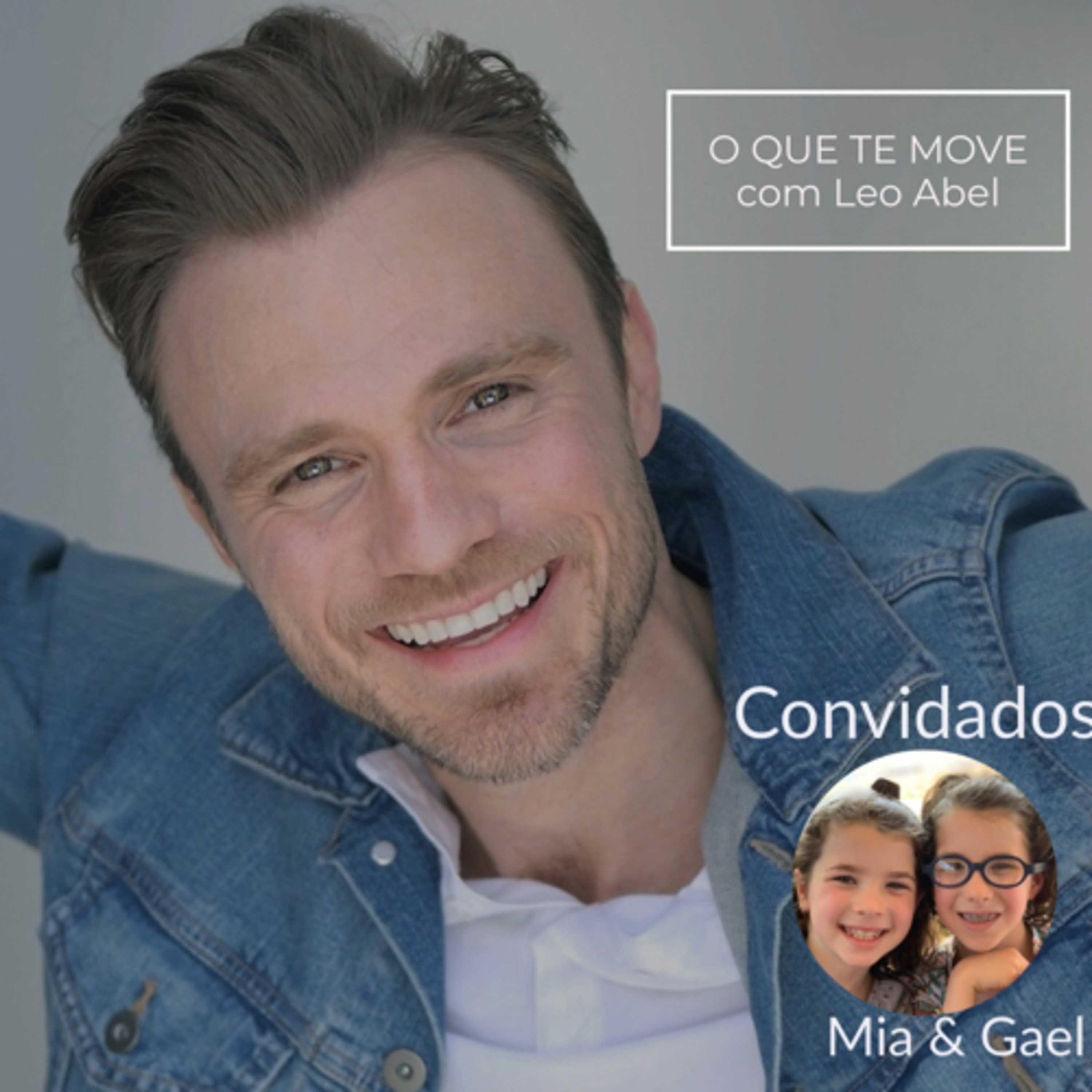 O QUE TE MOVE com Leo Abel