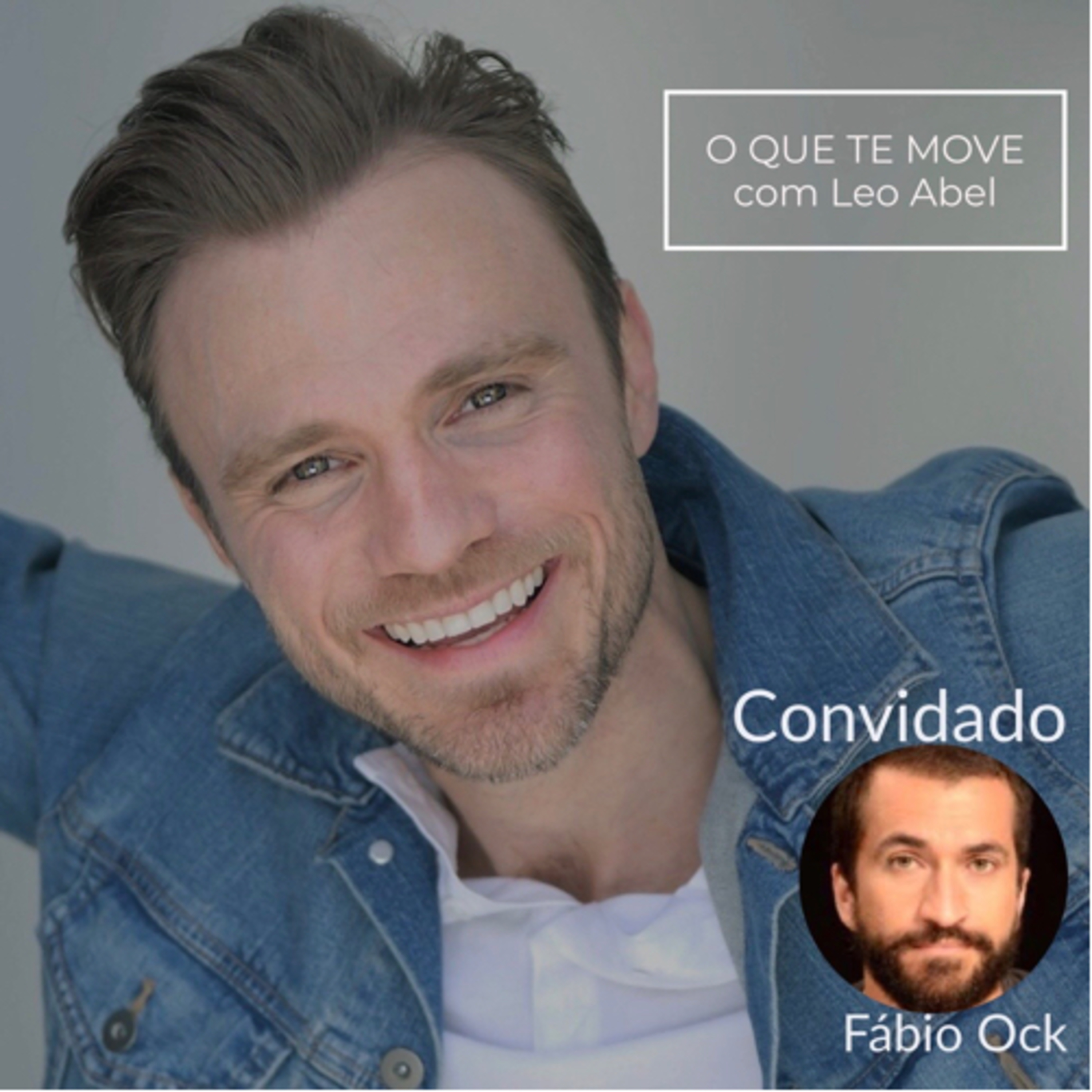 O QUE TE MOVE com Leo Abel