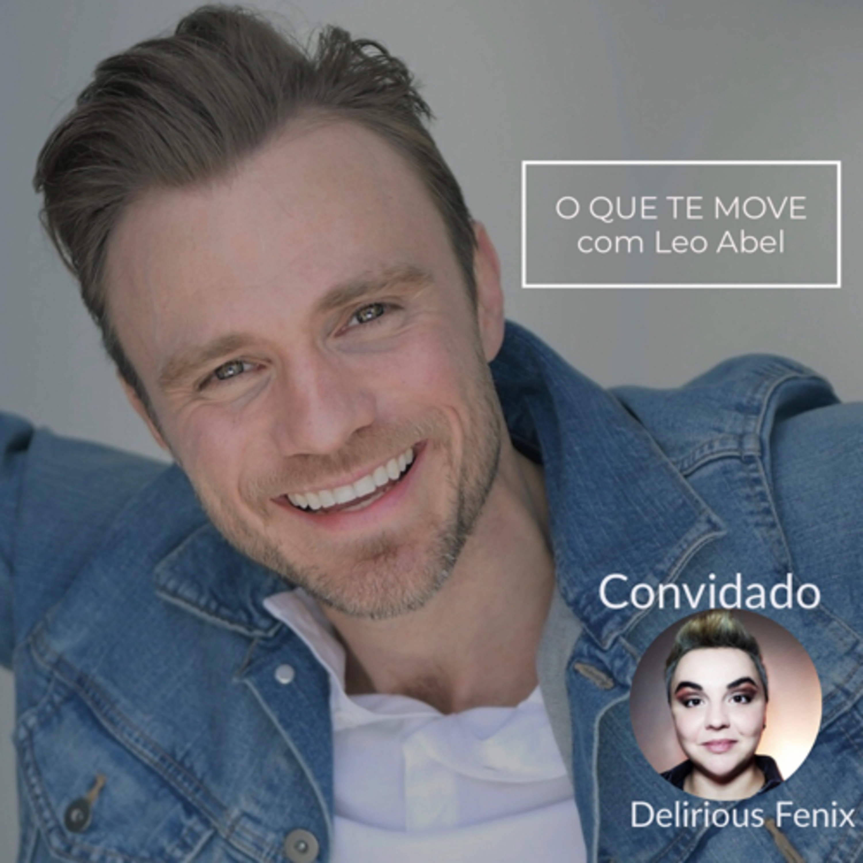 O QUE TE MOVE com Leo Abel