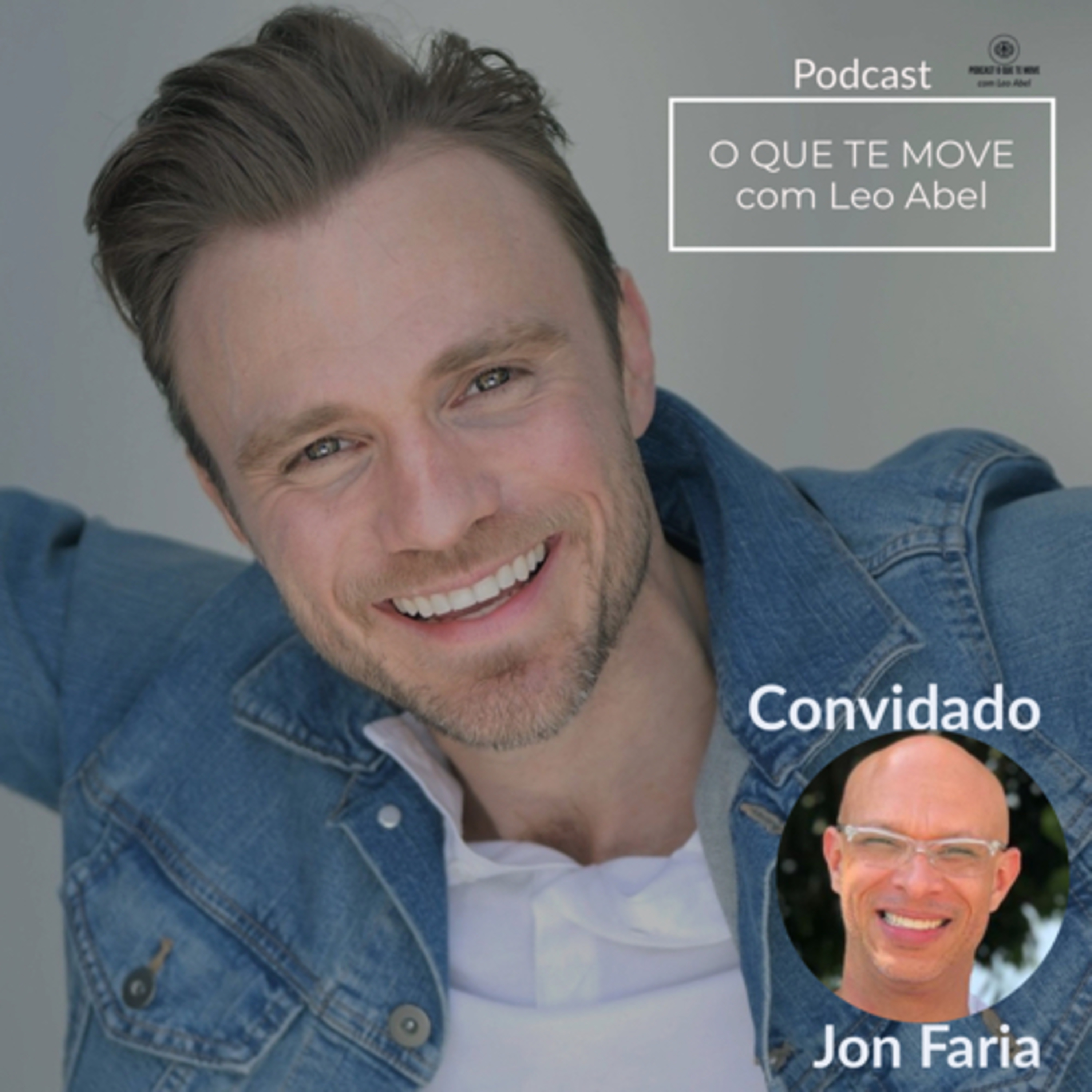 O QUE TE MOVE com Leo Abel