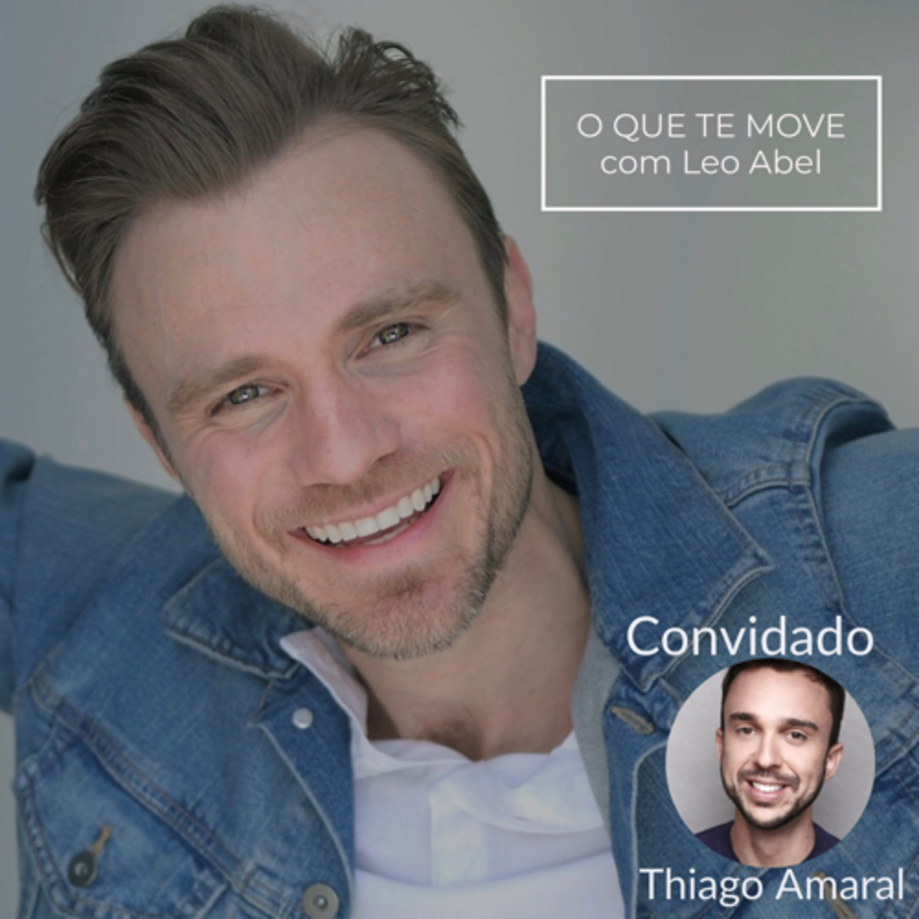 O QUE TE MOVE com Leo Abel