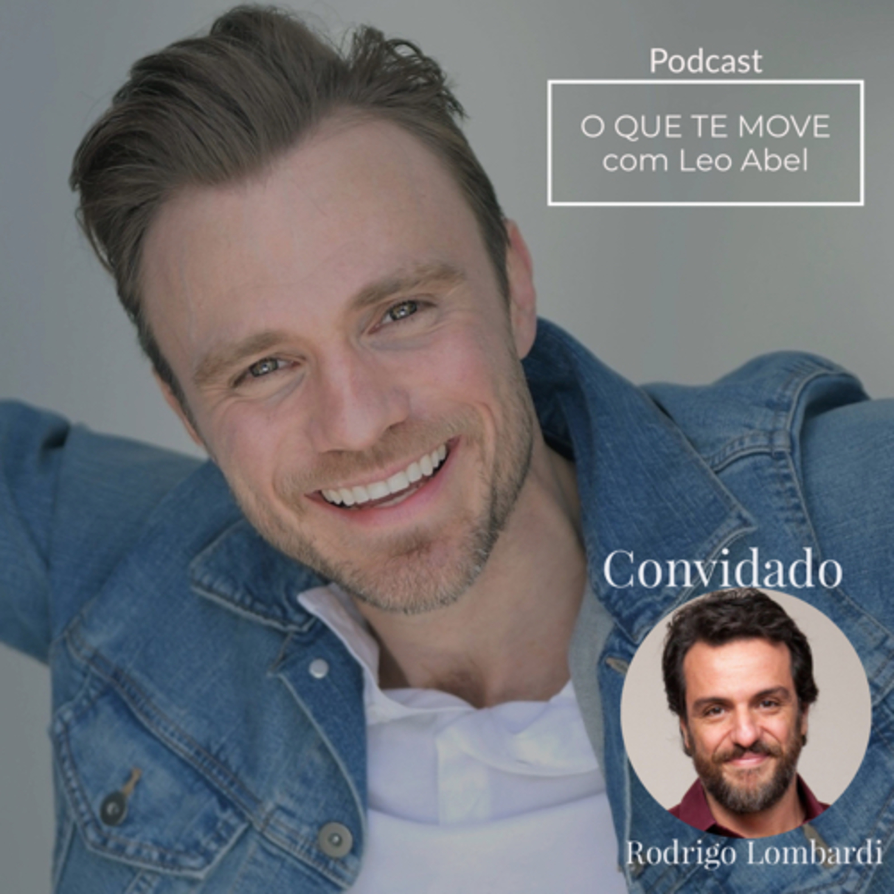 O QUE TE MOVE com Leo Abel