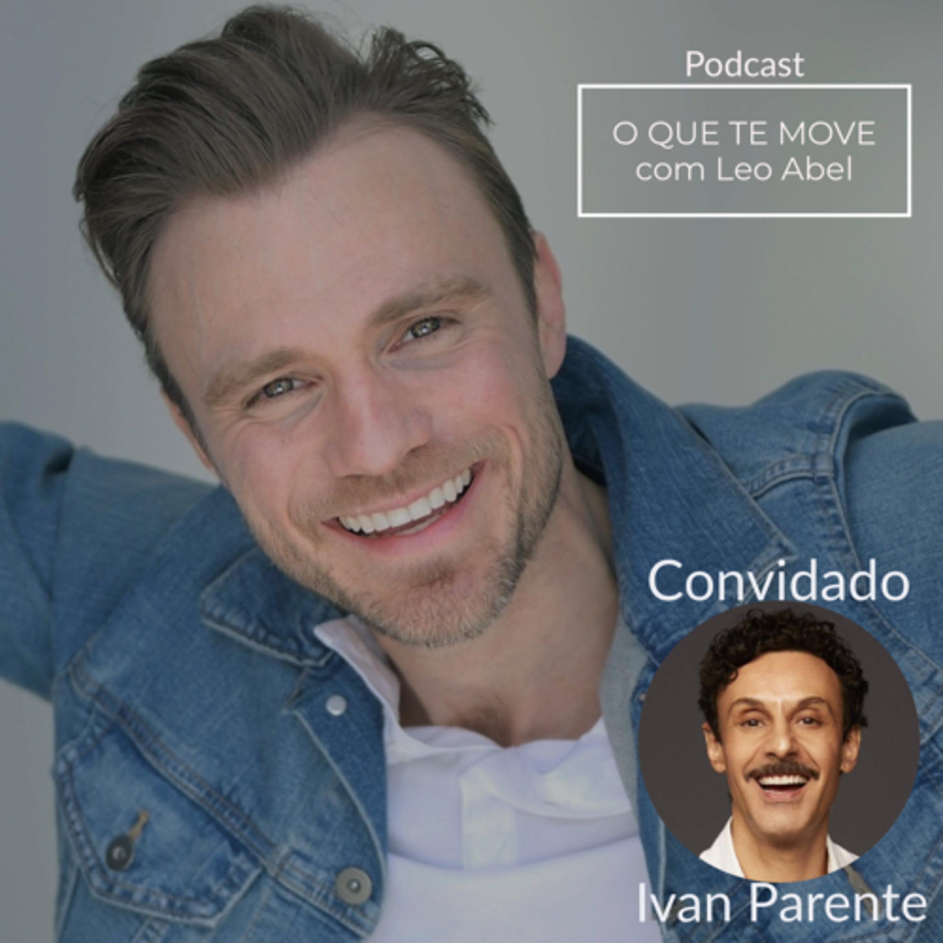 O QUE TE MOVE com Leo Abel