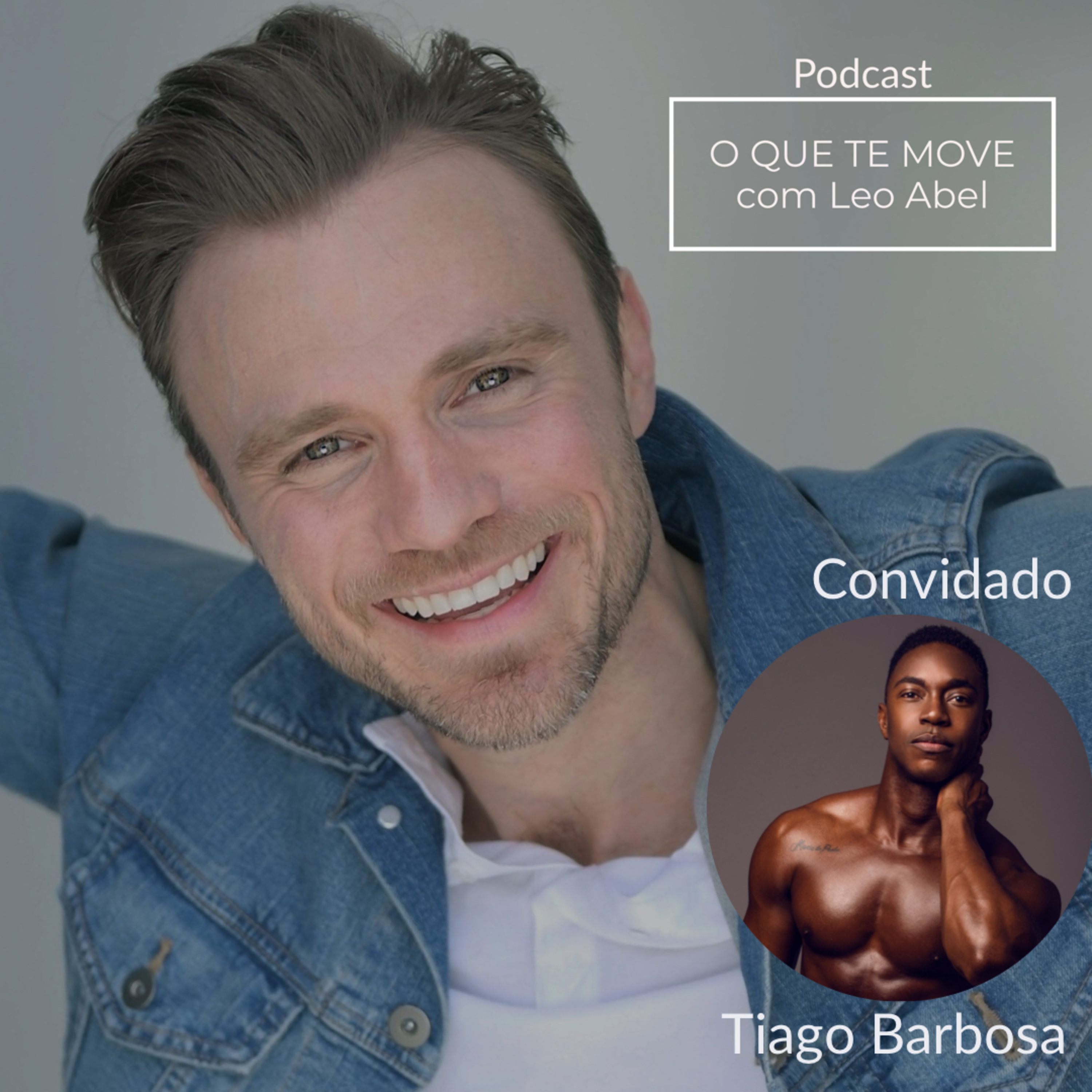 O QUE TE MOVE com Leo Abel