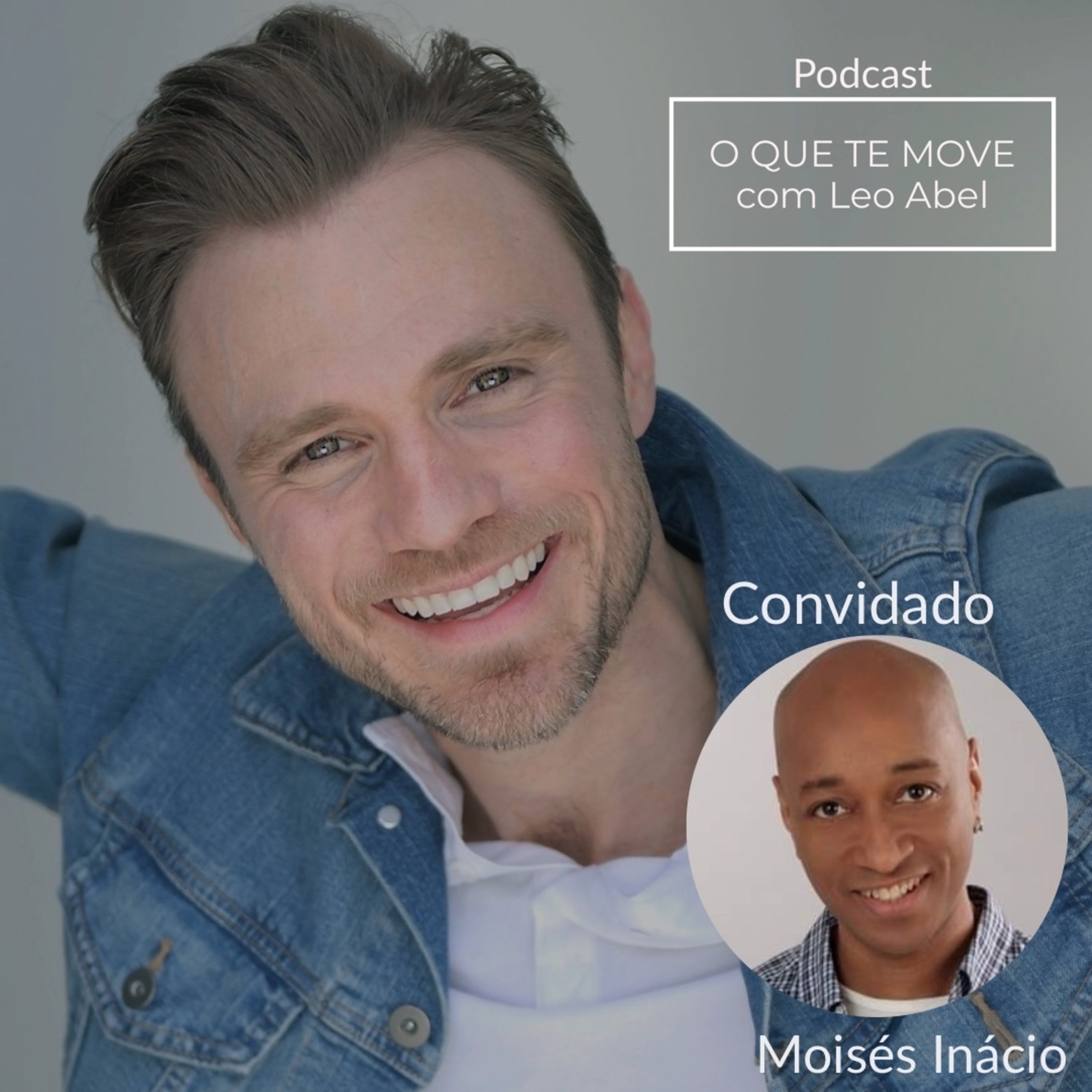 O QUE TE MOVE com Leo Abel