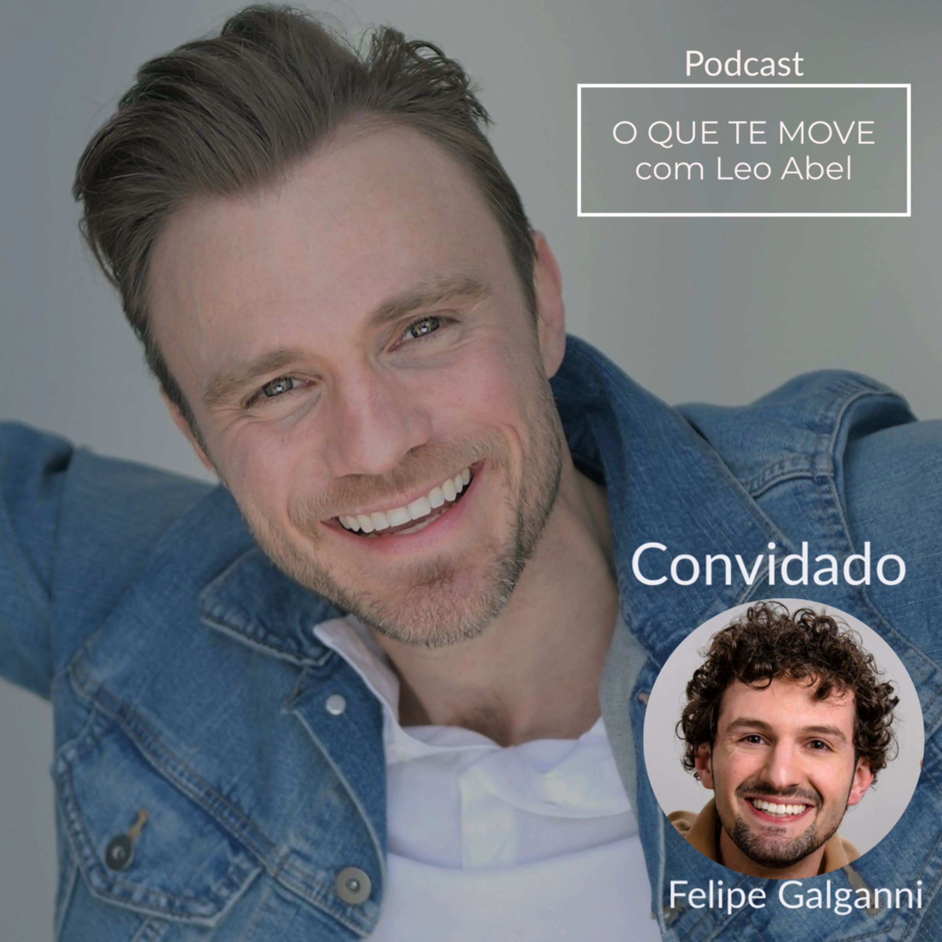 O QUE TE MOVE com Leo Abel