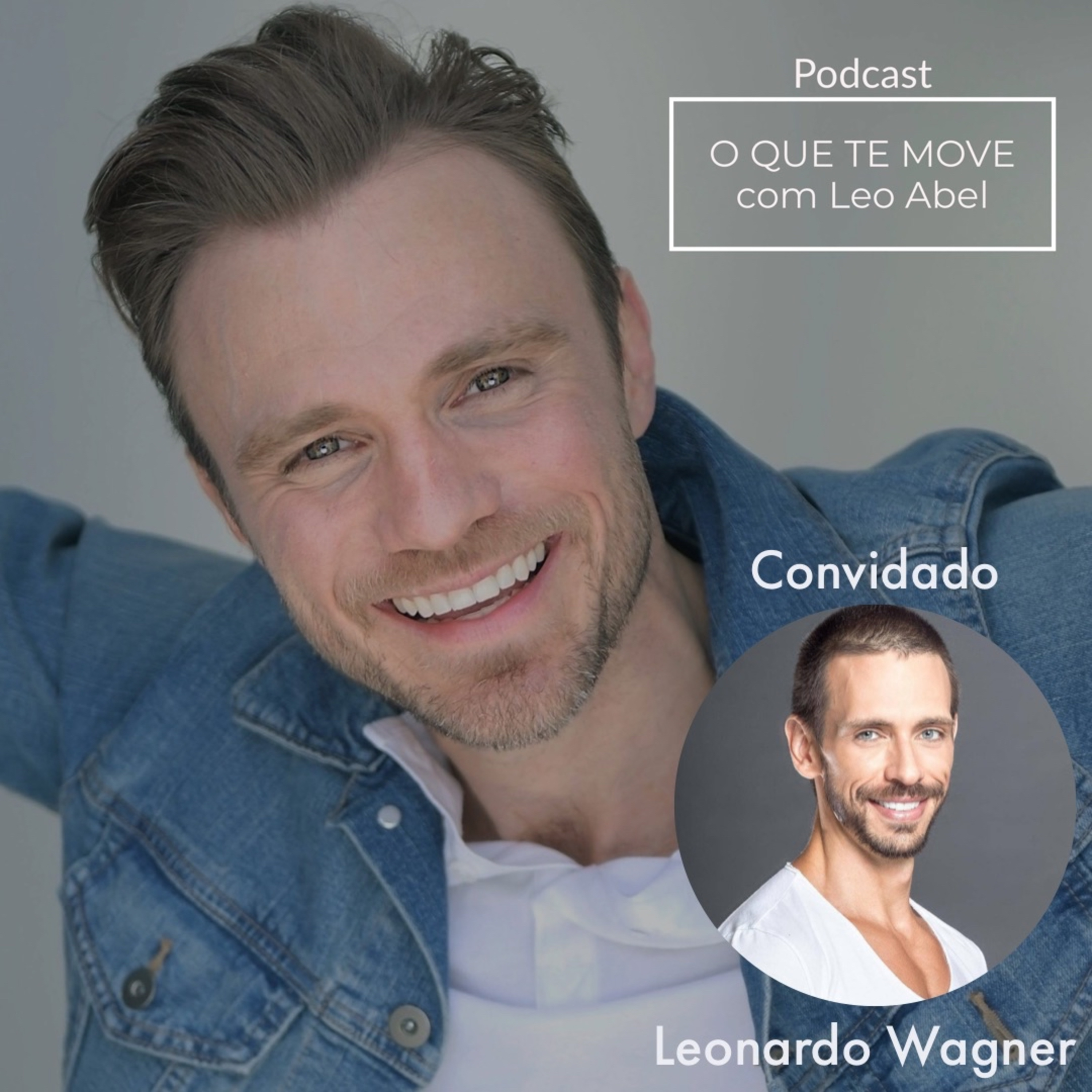 O QUE TE MOVE com Leo Abel