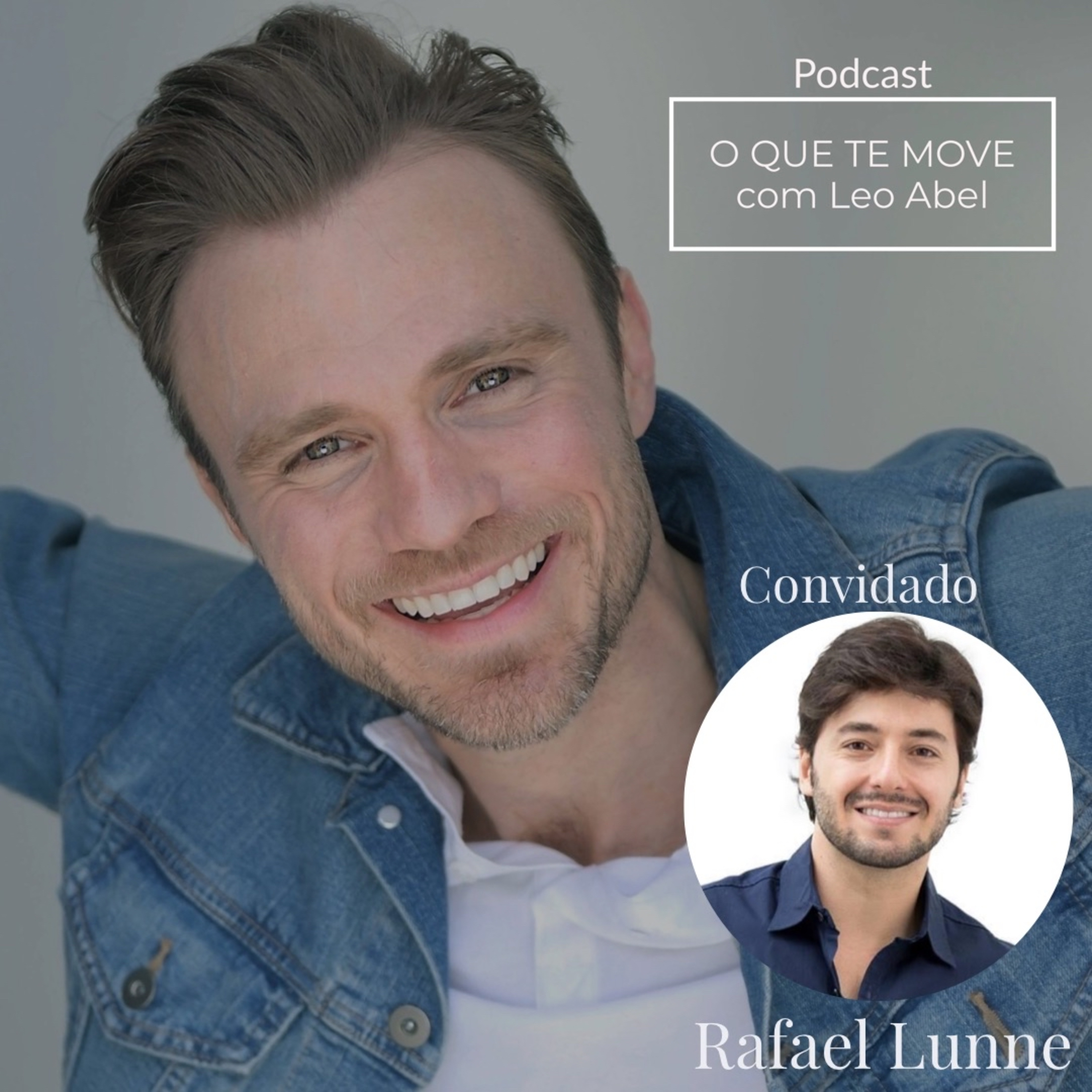 O QUE TE MOVE com Leo Abel