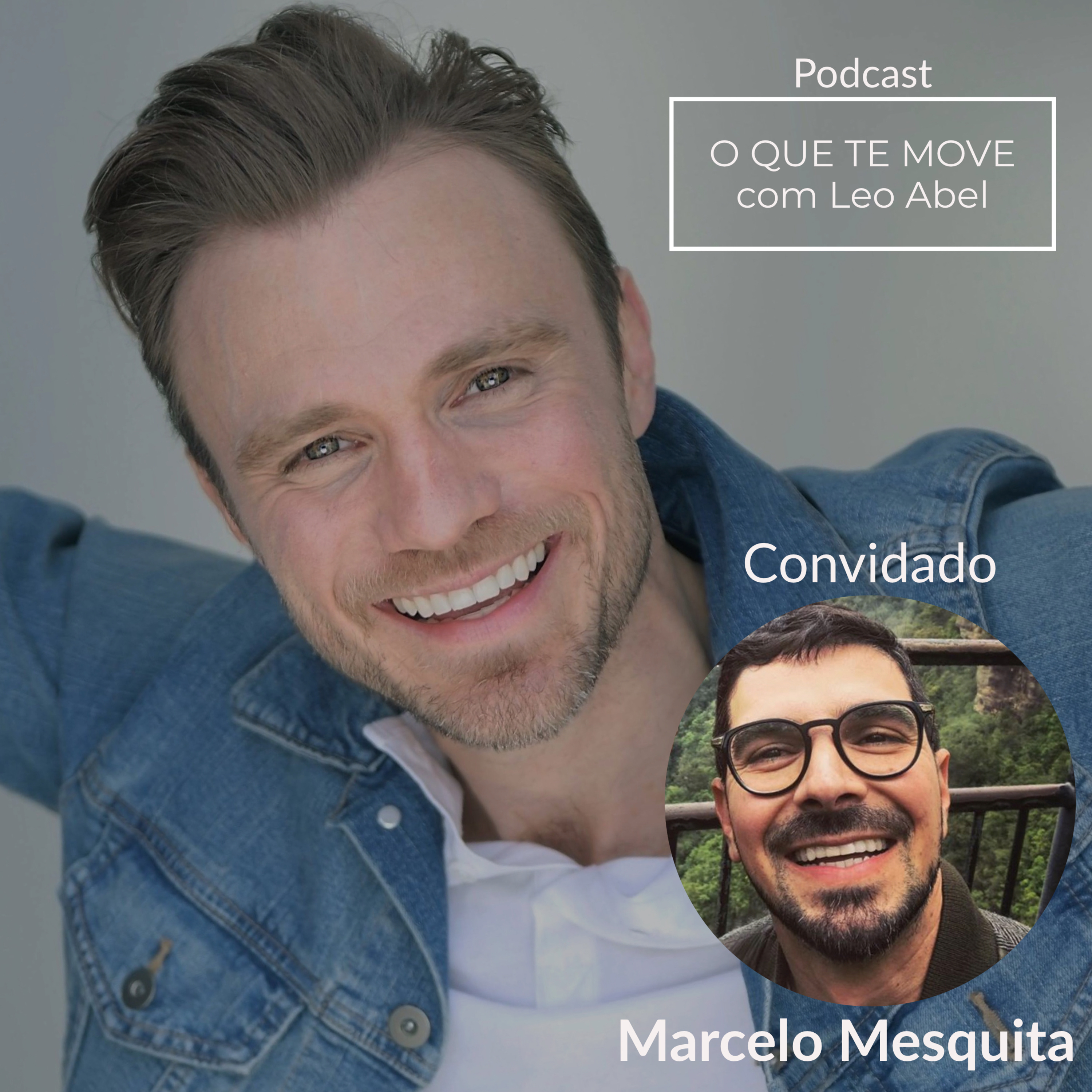 O QUE TE MOVE com Leo Abel