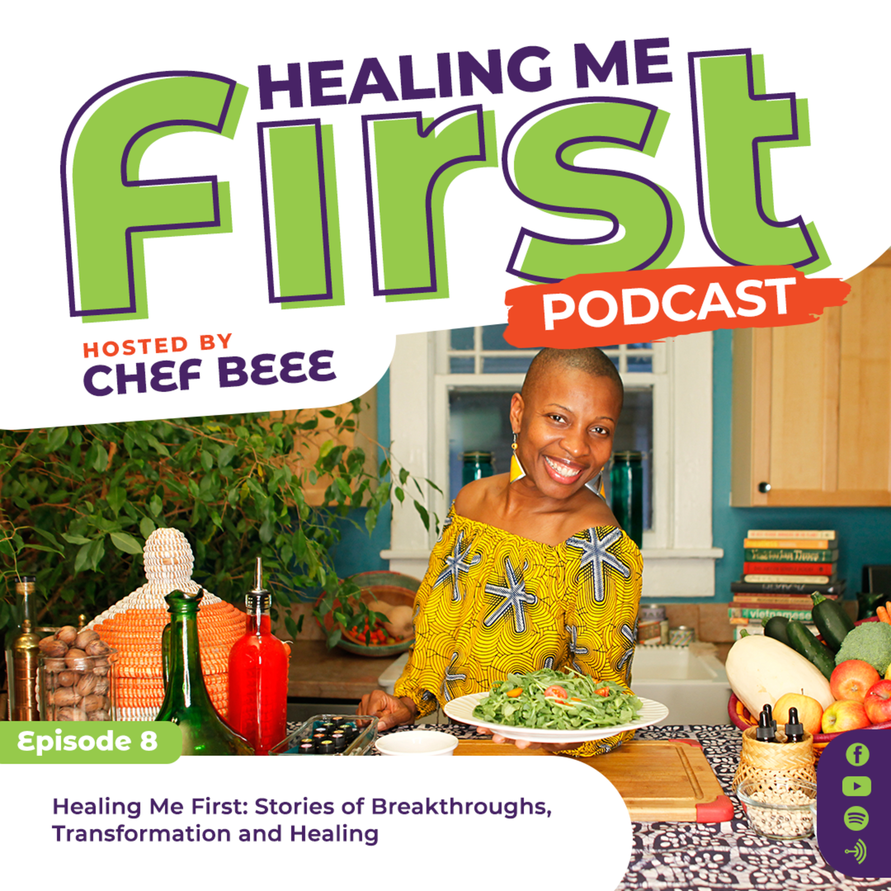 Healing Me First Podcast: Stories of Breakthroughs, Transformation and Healing