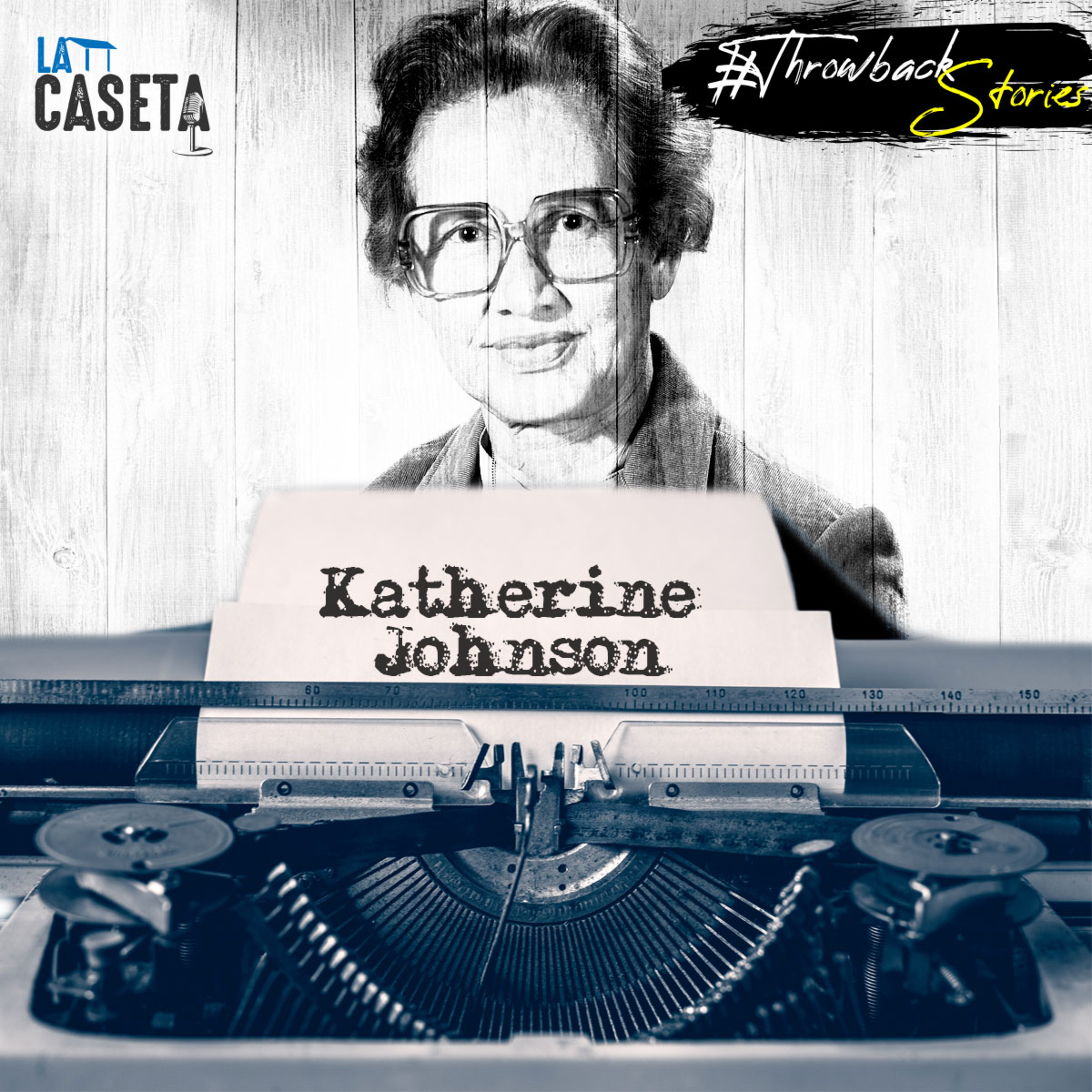 Katherine Johnson - Throwback Storie | EP34 episode artwork