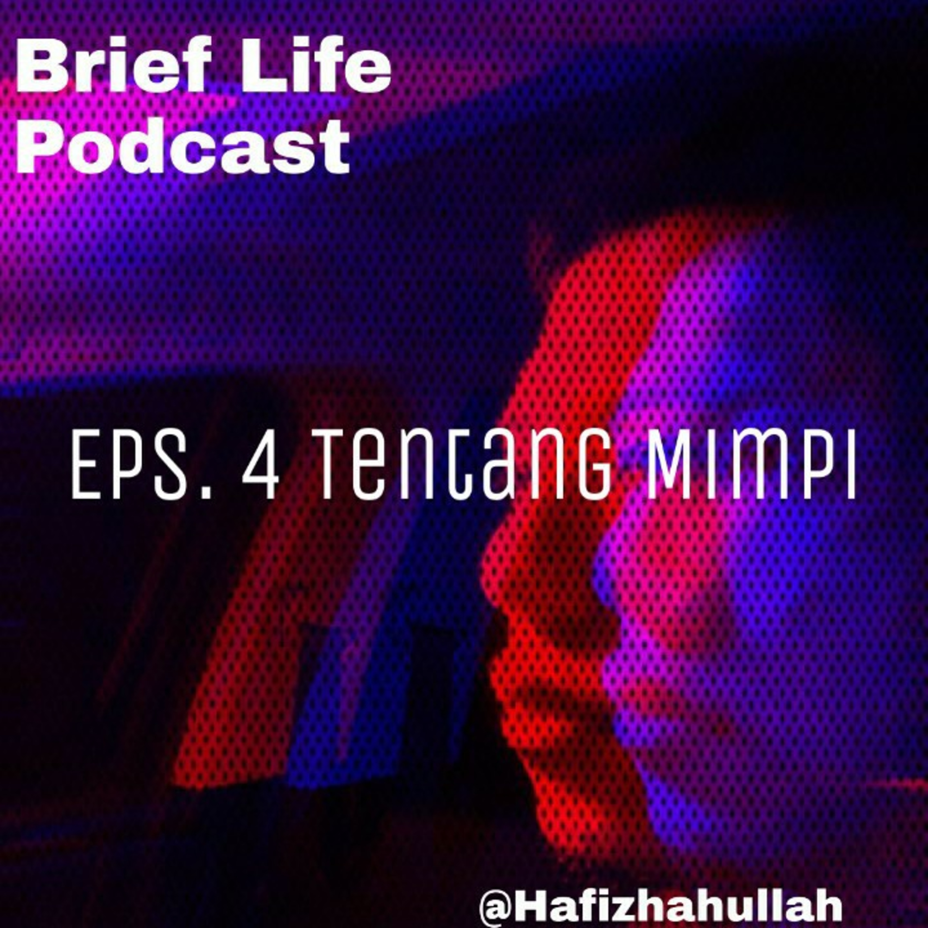 Eps. 4 Tentang Mimpi