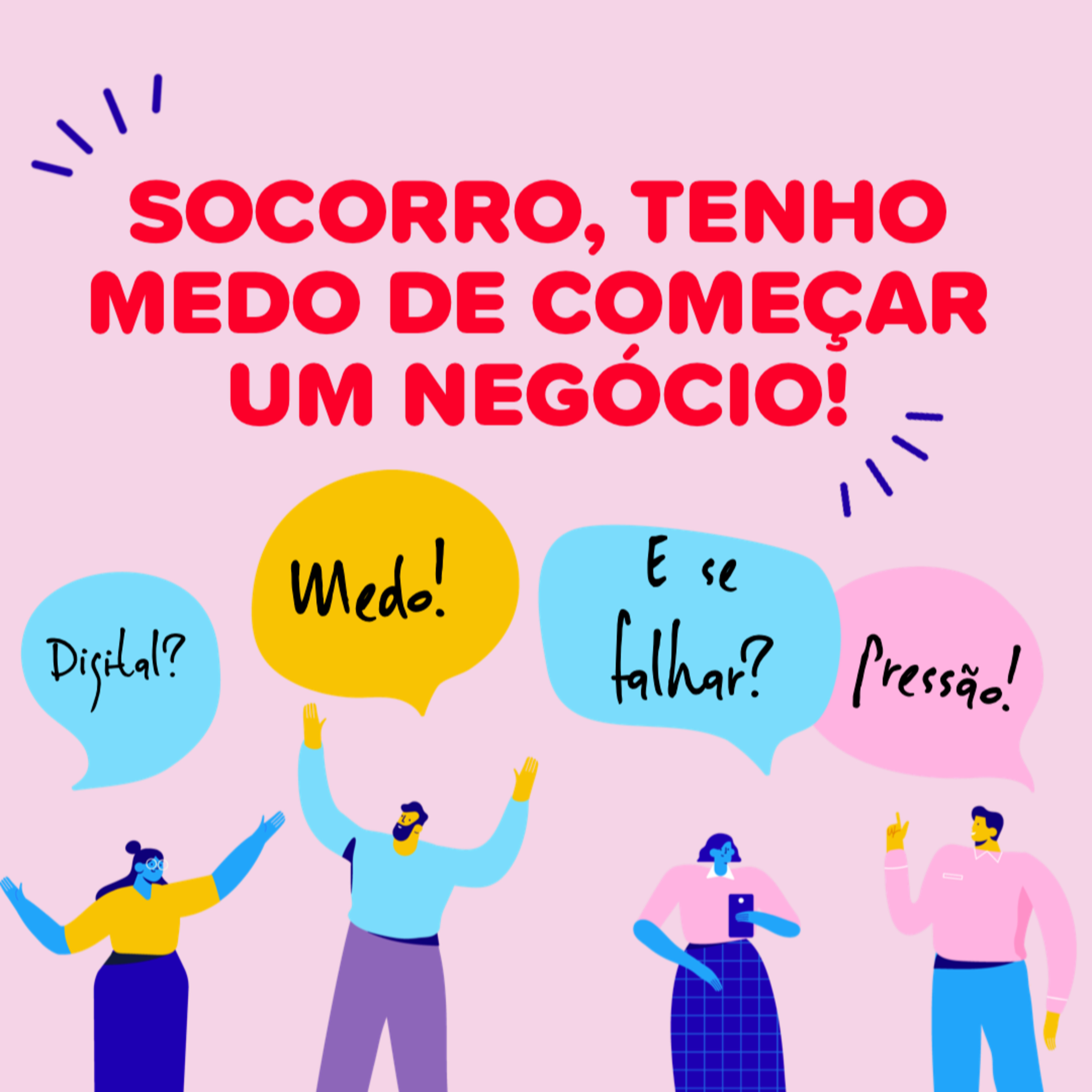 Socorro, tenho medo de começar um negócio  episode artwork