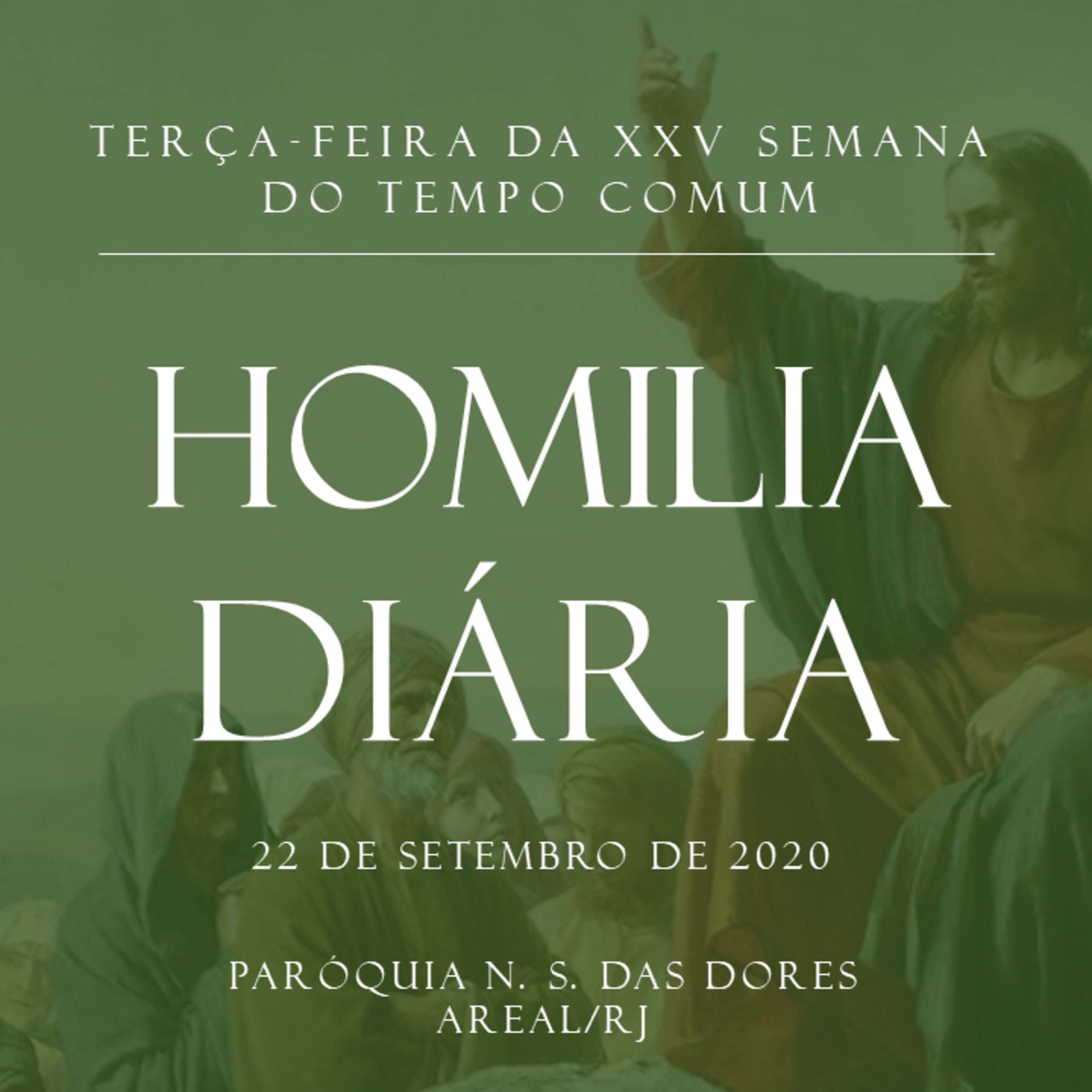 Homilia Diária - Paróquia Nossa Senhora das Dores - Areal/RJ