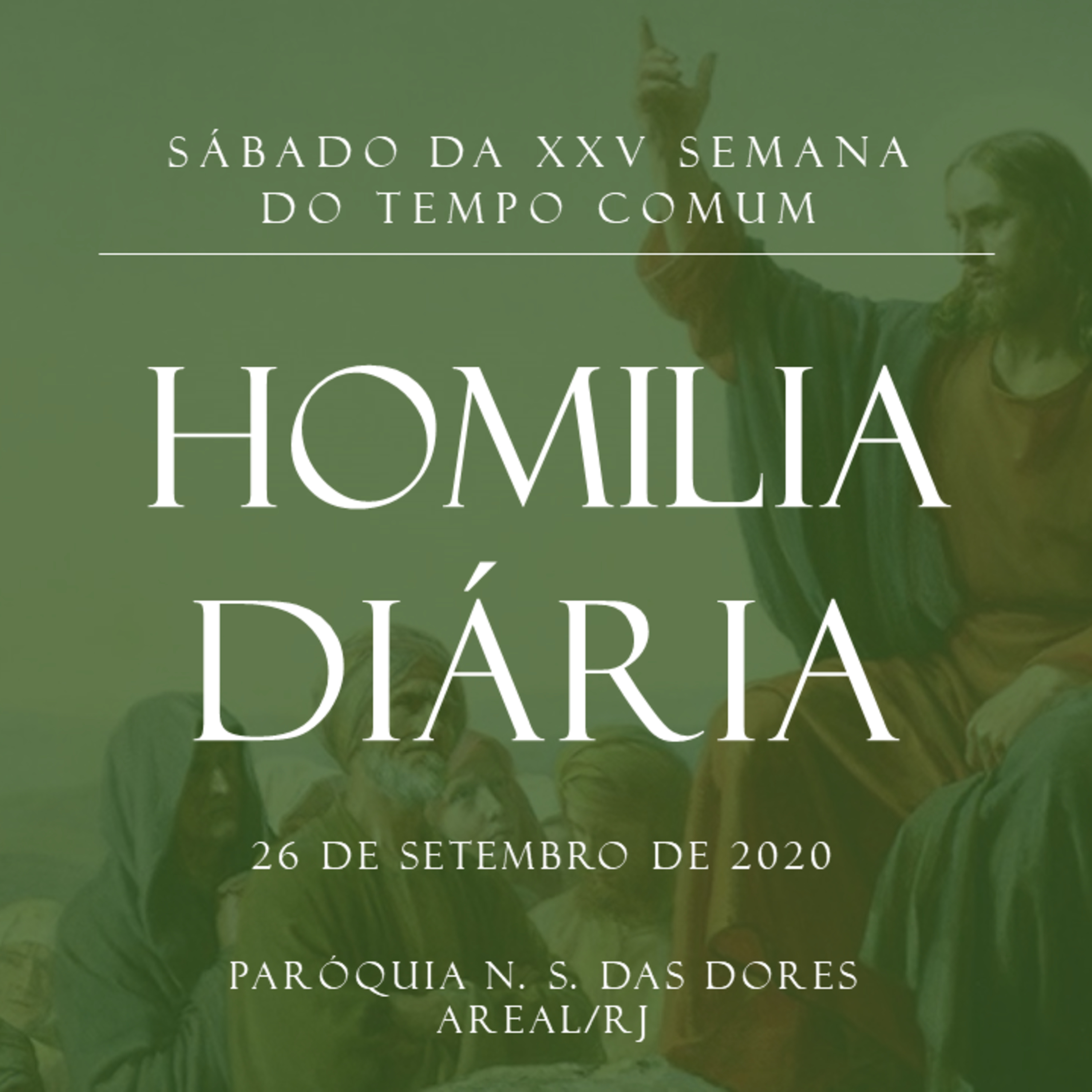 Homilia Diária - Paróquia Nossa Senhora das Dores - Areal/RJ
