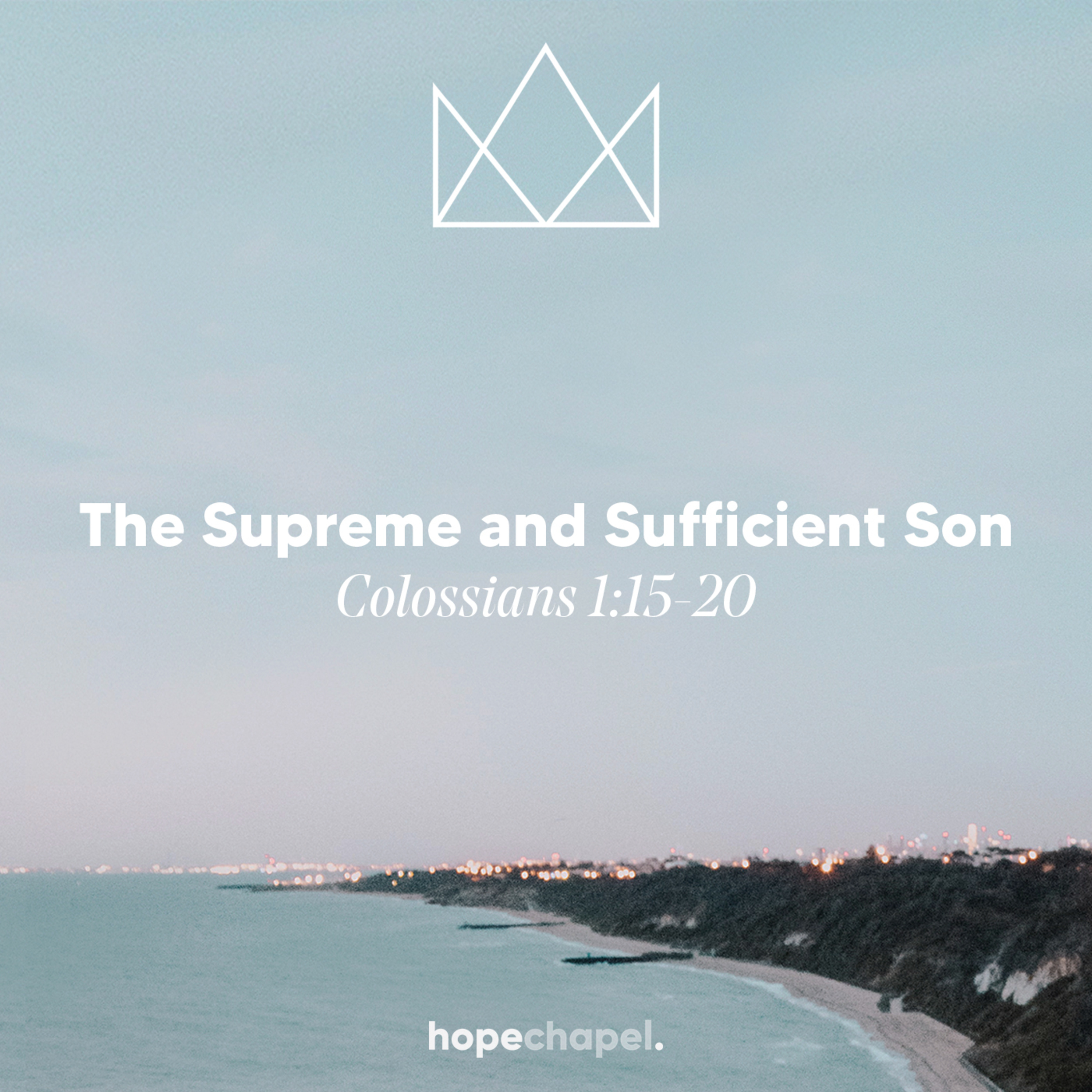 The Supreme and Sufficient Son