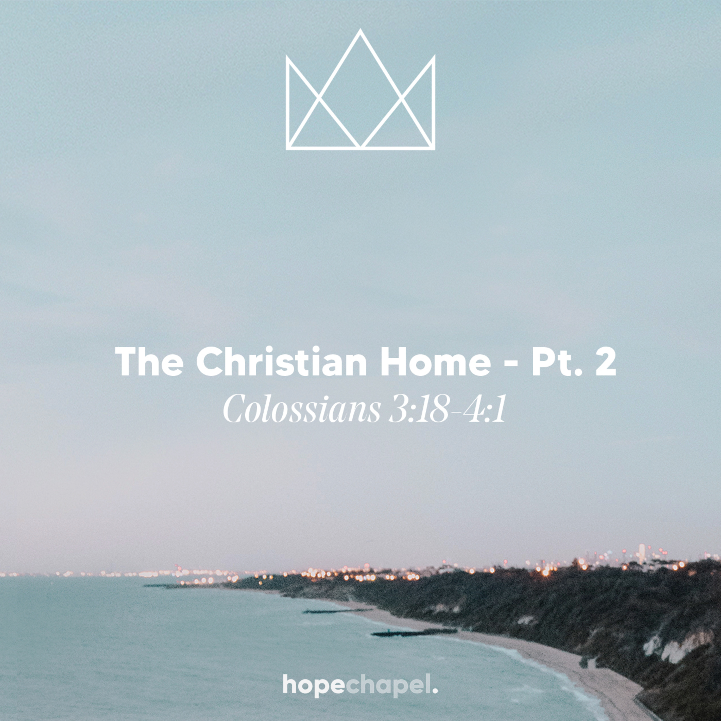 The Christian Home, Part 2