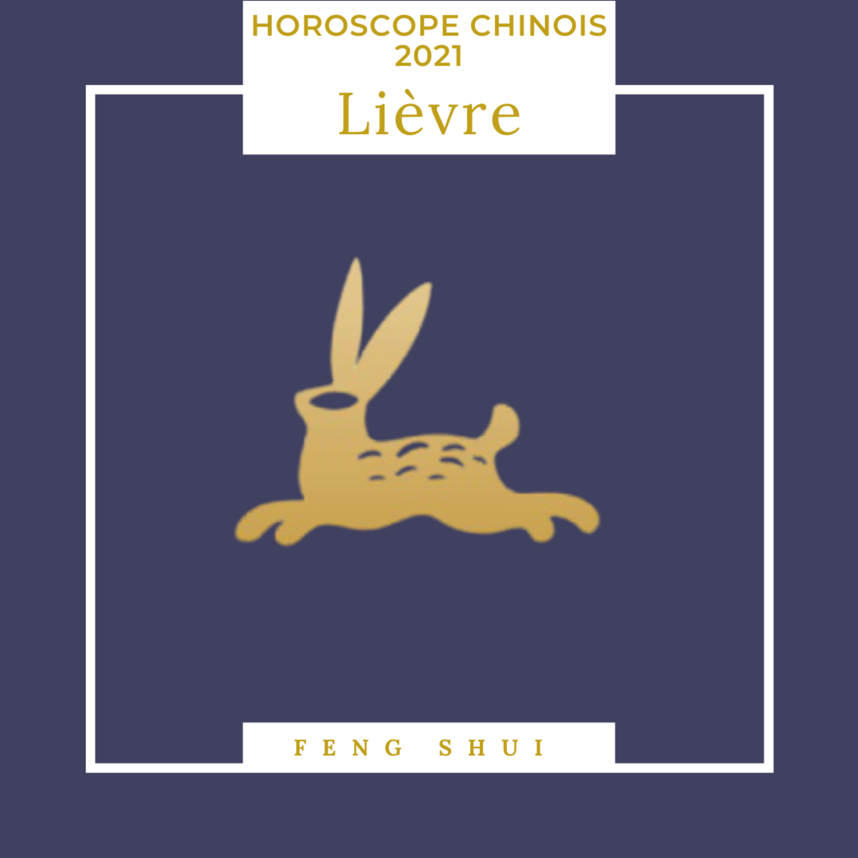 Horoscope Chinois Lievre 2021