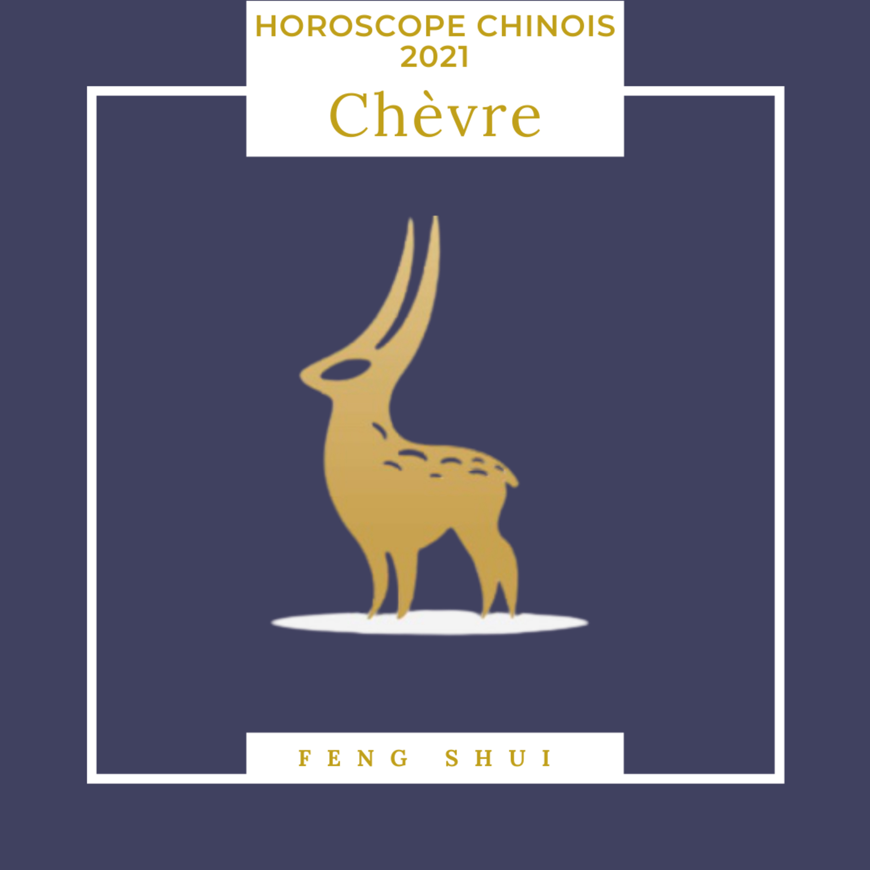 Horoscope Chinois Chevre 2021