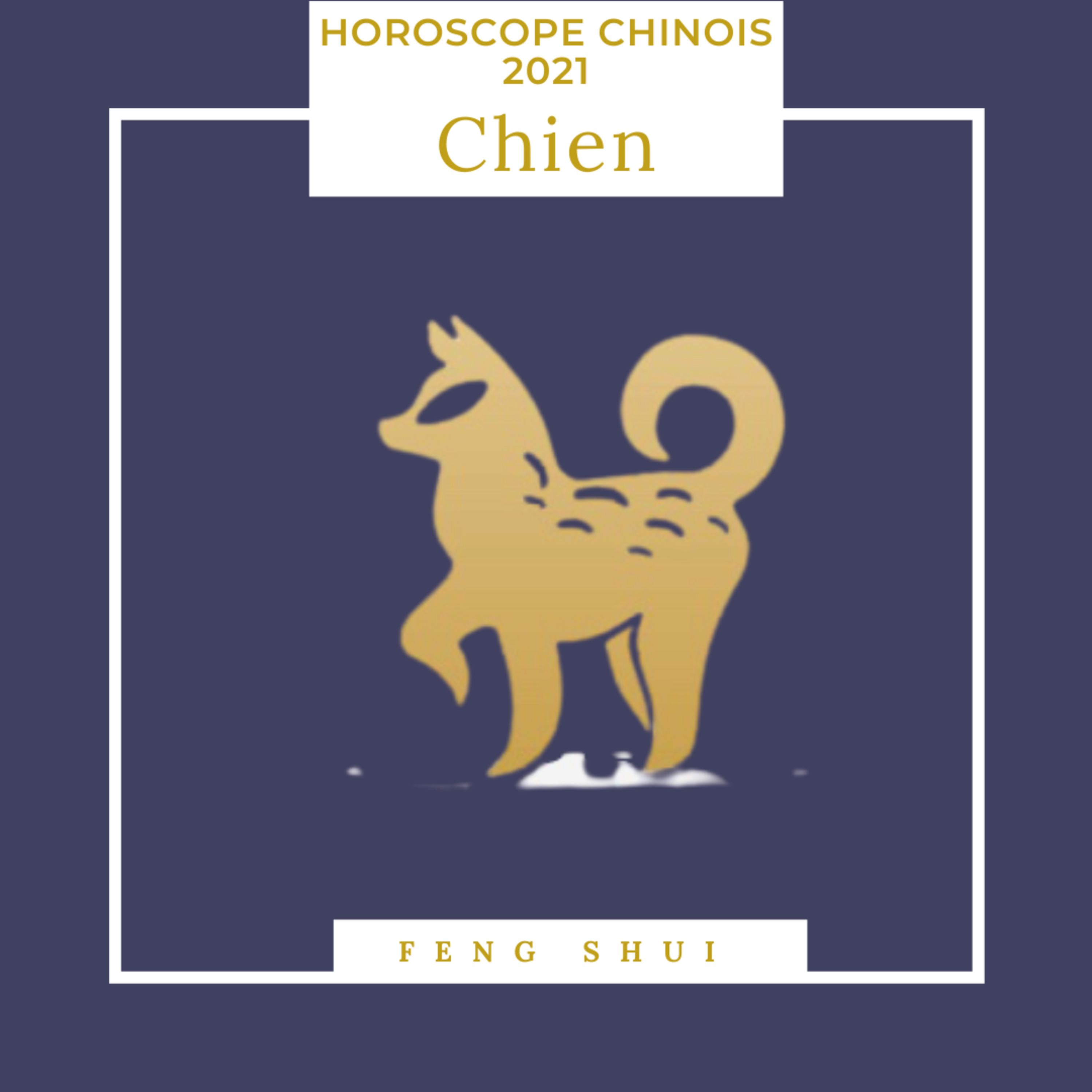 Horoscope Chinois Chien 2021