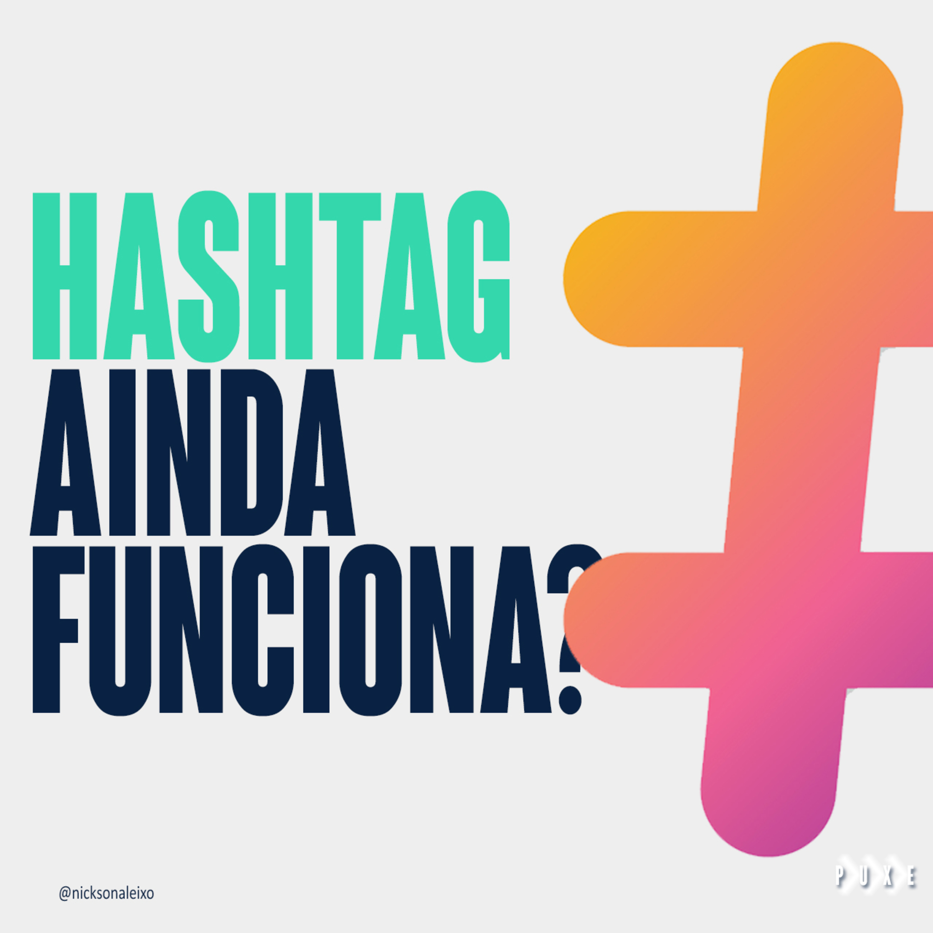 HASHTAG no instagram ainda funciona? @nicksonaleixo