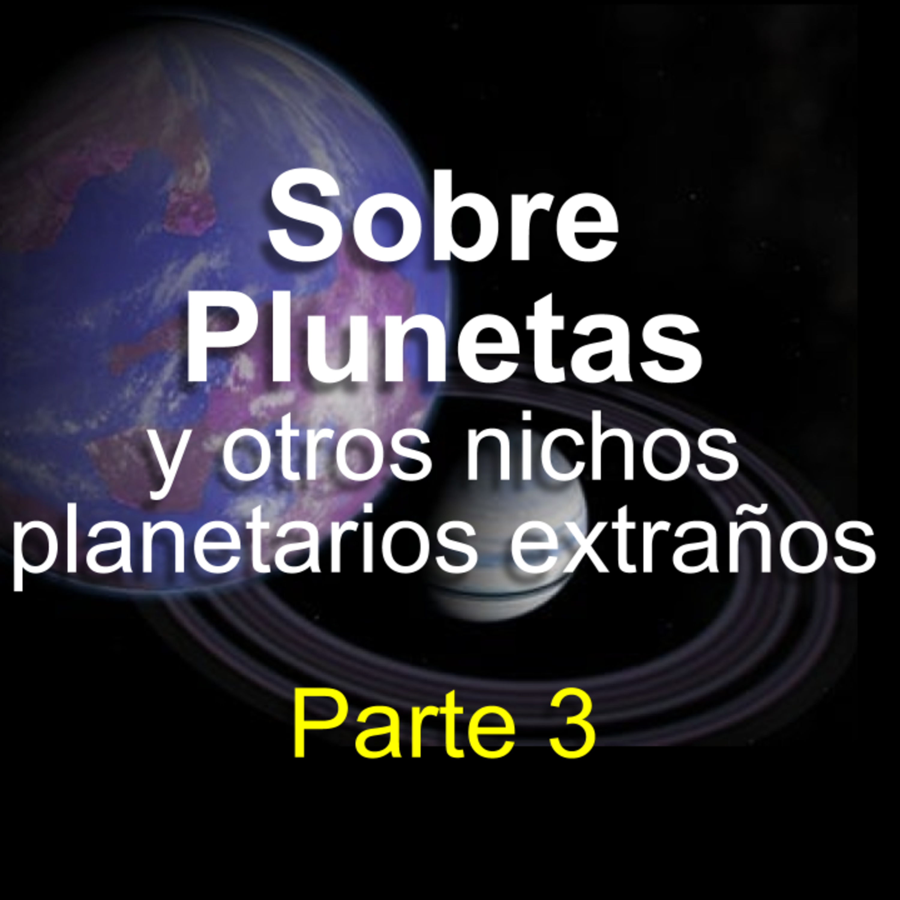 Plunetas (parte 3) episode artwork