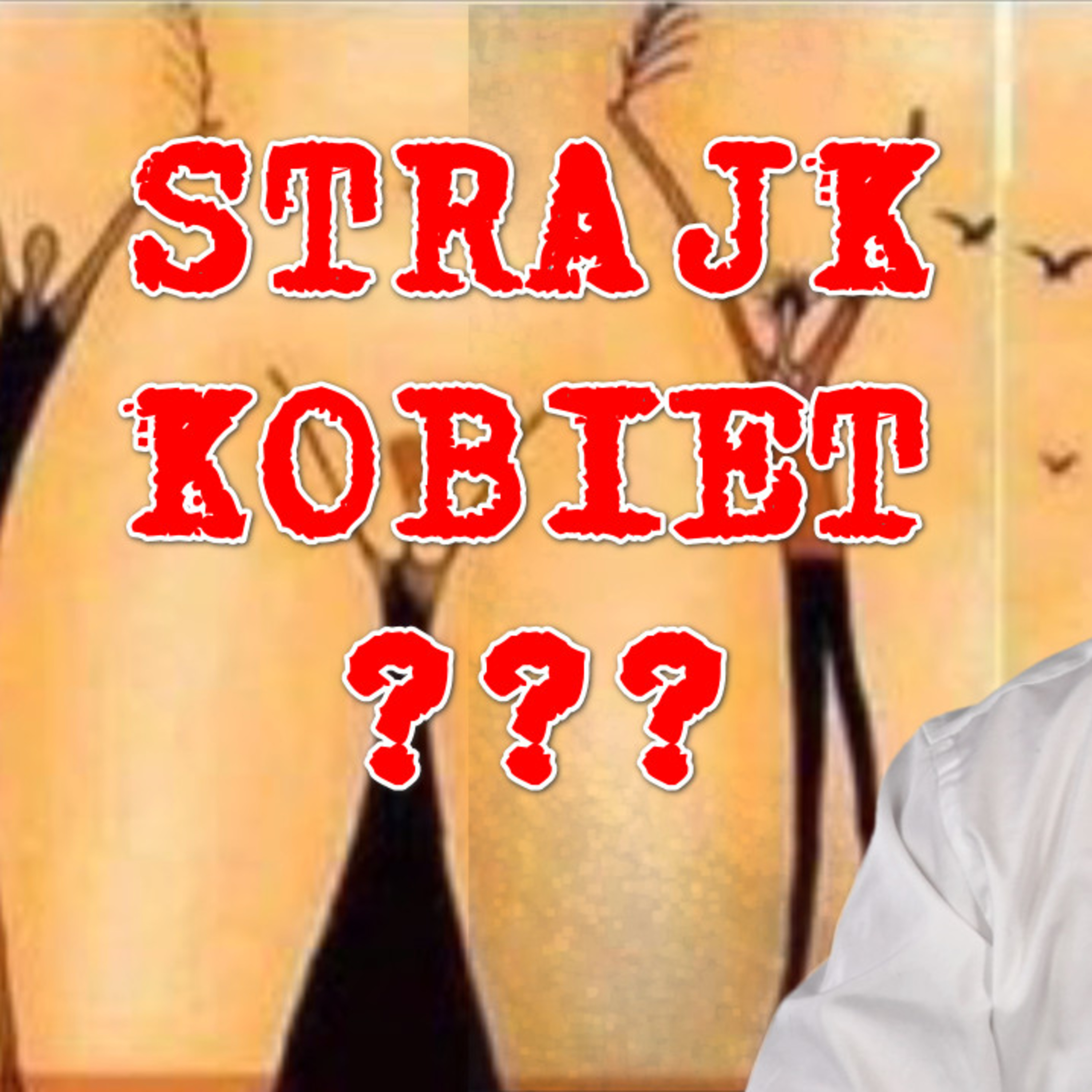 Ktoś zwariował czy Jarosław Kaczyński wymyślił Strajk Kobiet? episode artwork