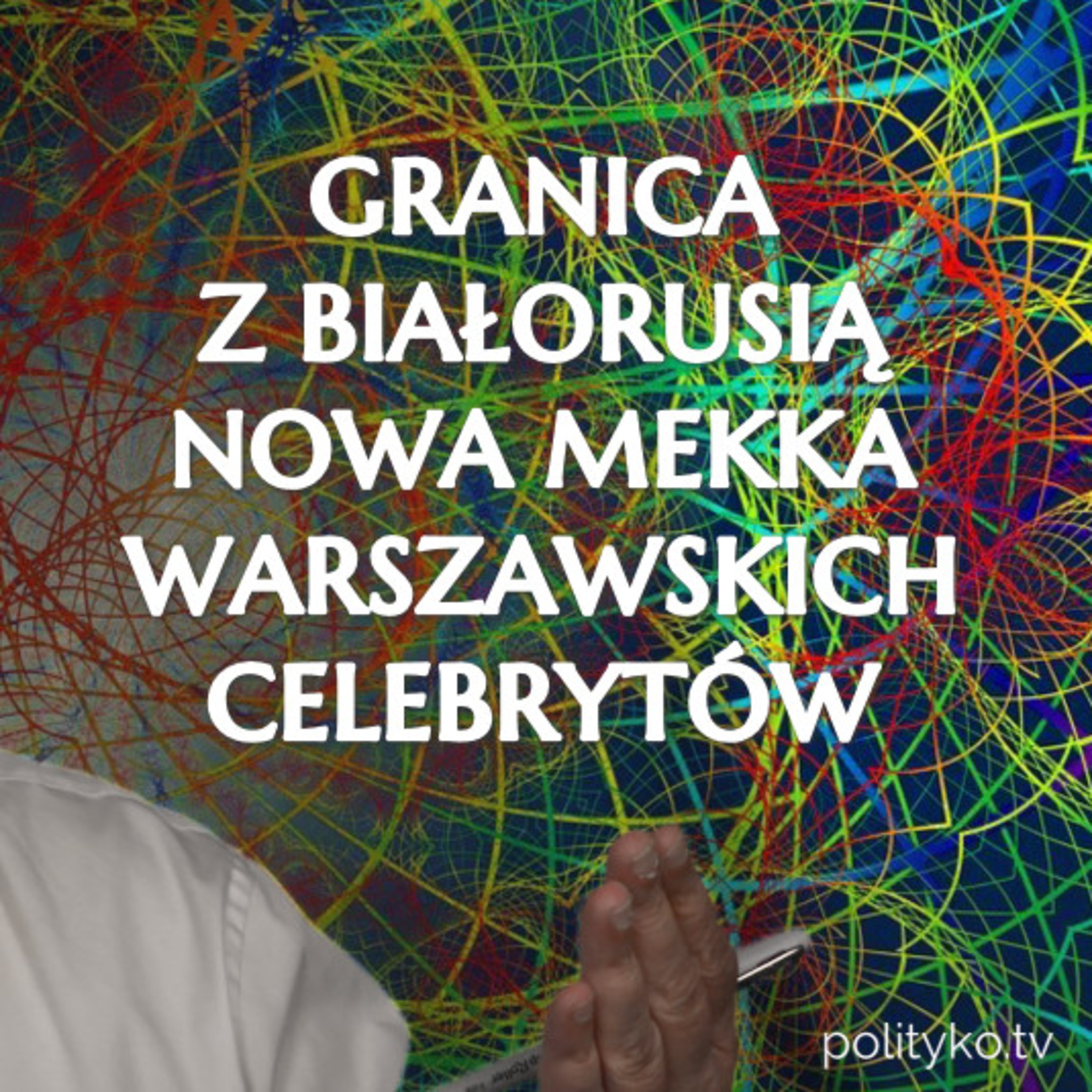 Cyrk na granicy z Białorusią rozkręca się na dobre, a to dopiero początek. episode artwork