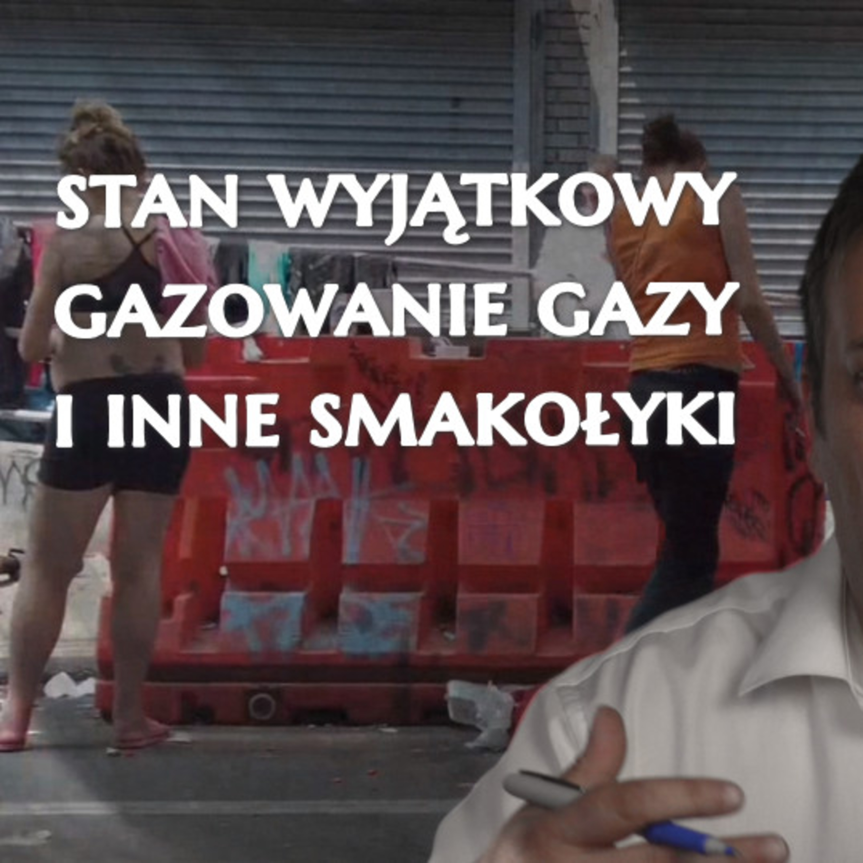 Dziewczyny znikają z granicy, gazowanie w Gazie, eko świry w Warszawie episode artwork