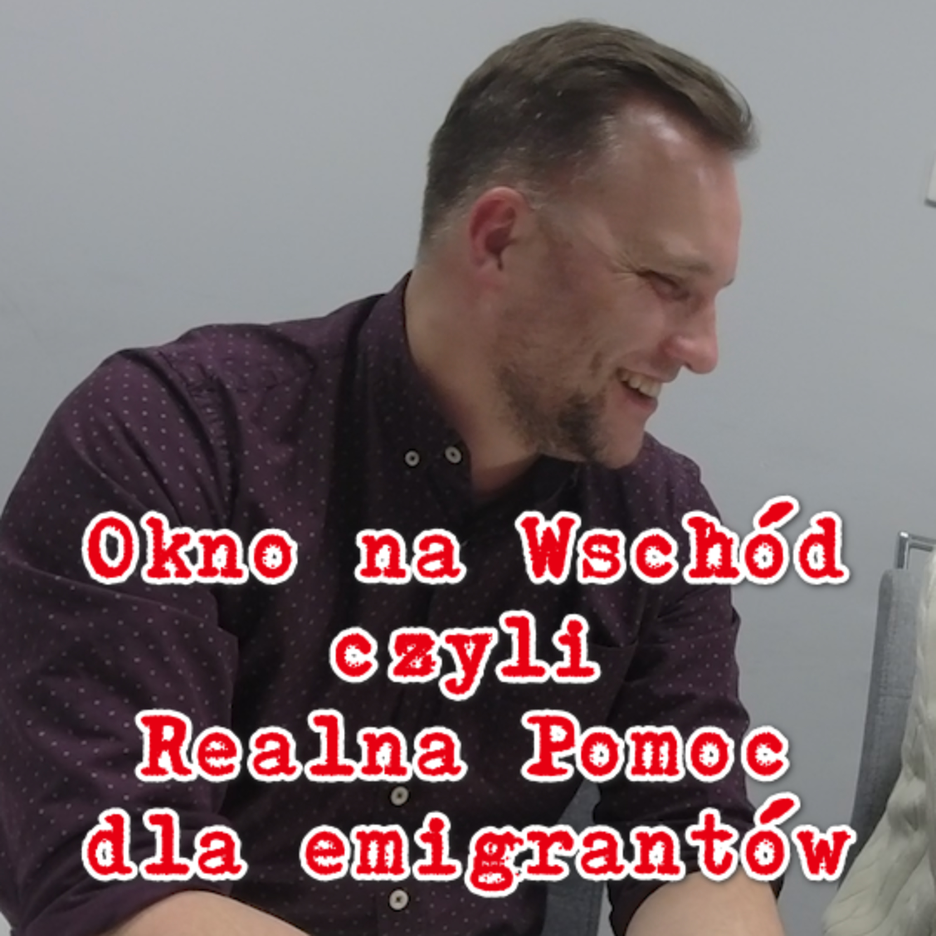 Okno na Wschód, czyli jak pomóc prawdziwym emigrantom z Białorusi. episode artwork