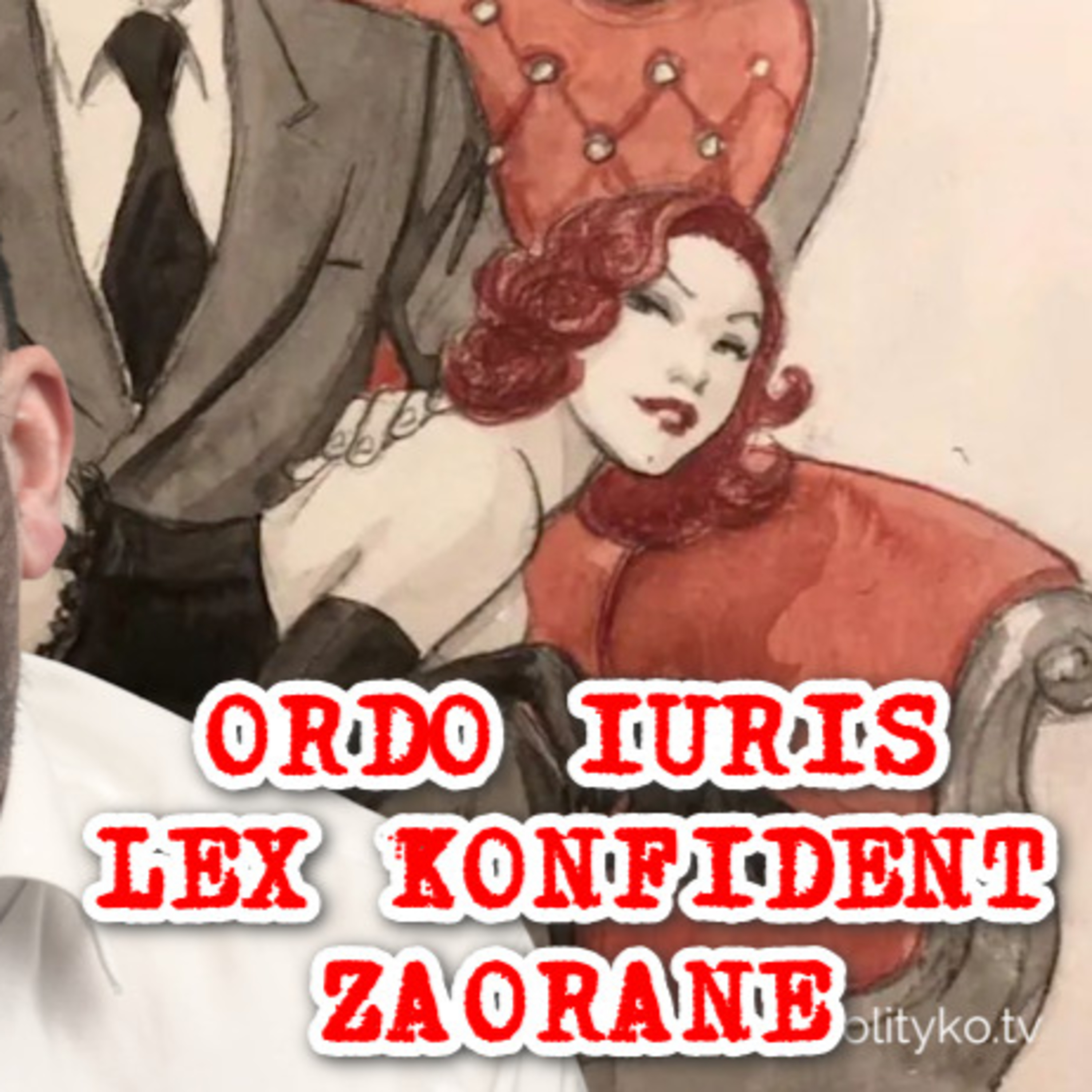 Bijatyka w Ordo Iuris, Rocco prezydentem Włoch, Lex Konfident zaorane. episode artwork