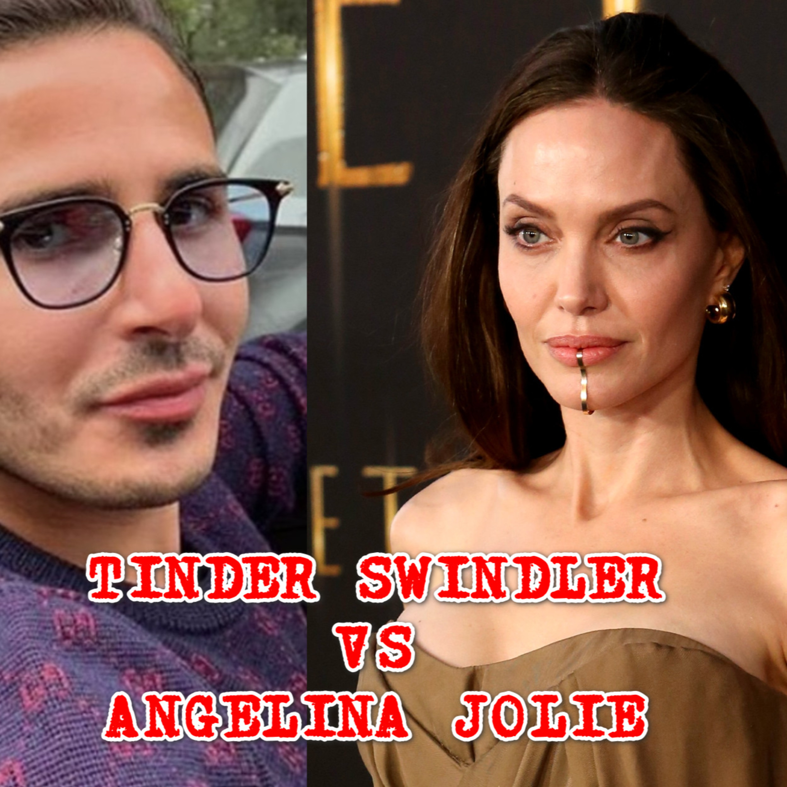 Tinder Swindler vs Angelina Jolie episode artwork