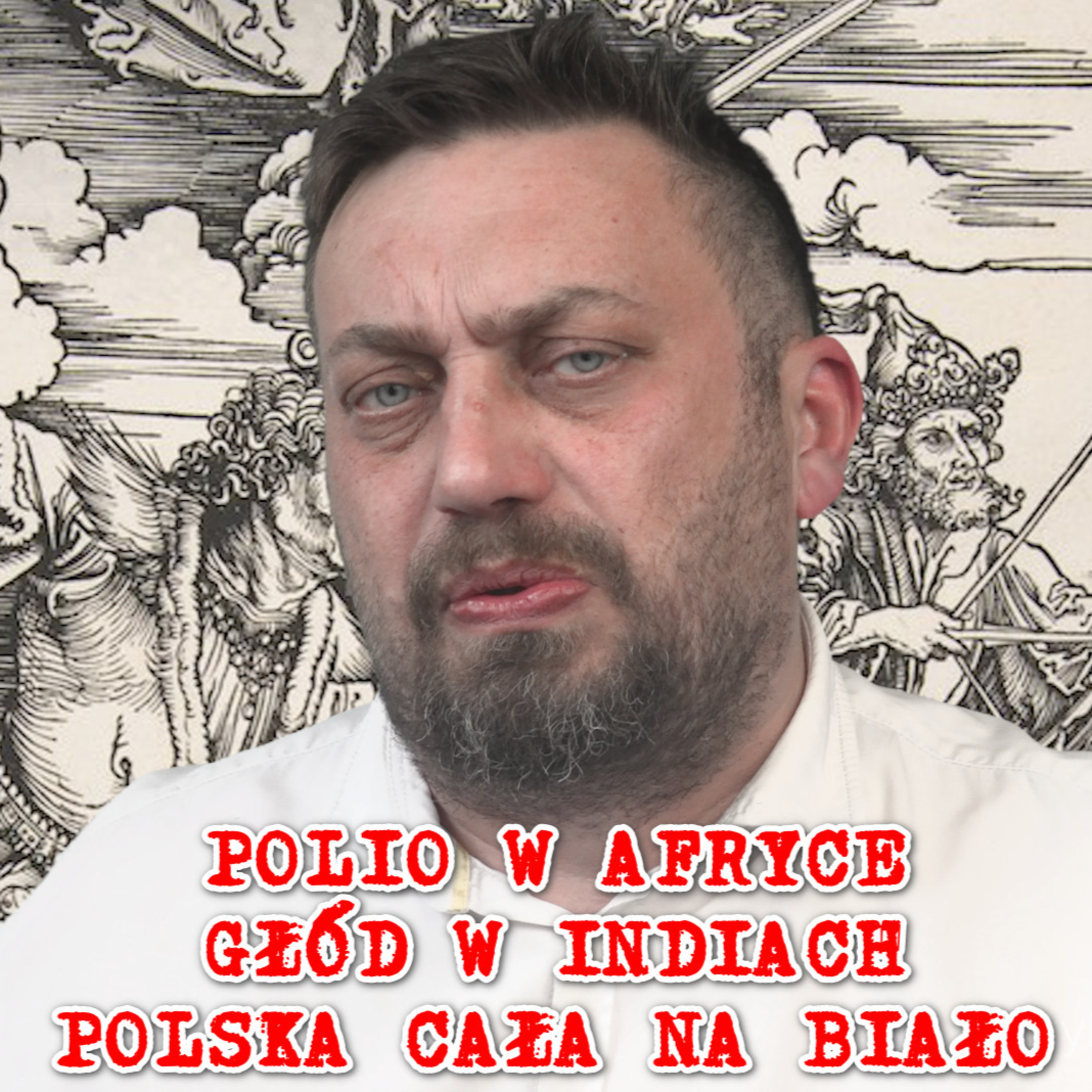 Polio w Afryce, głód w Indiach. Polska cała na biało. episode artwork