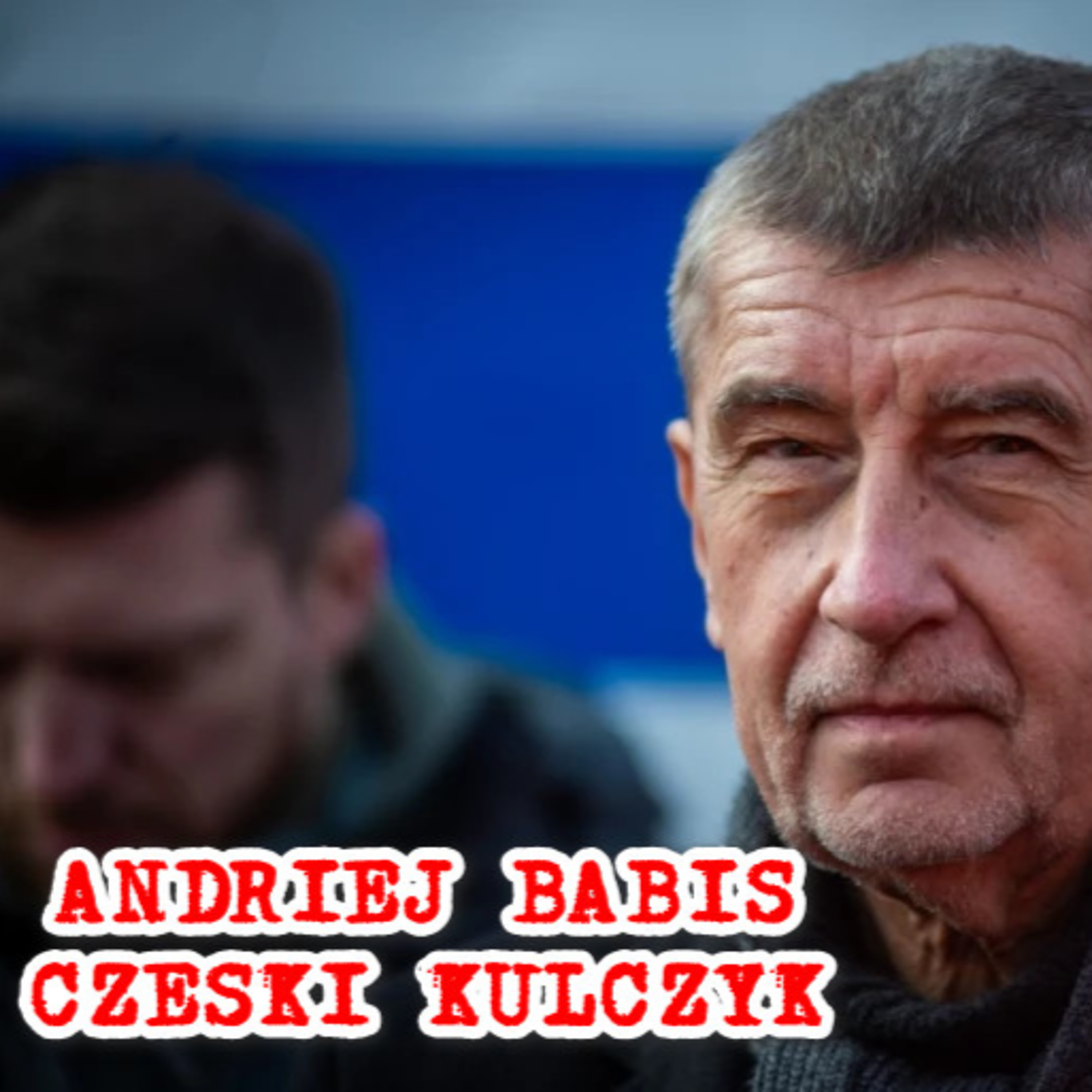 Andrej Babis, czeski Kulczyk, który zostanie prezydentem. episode artwork