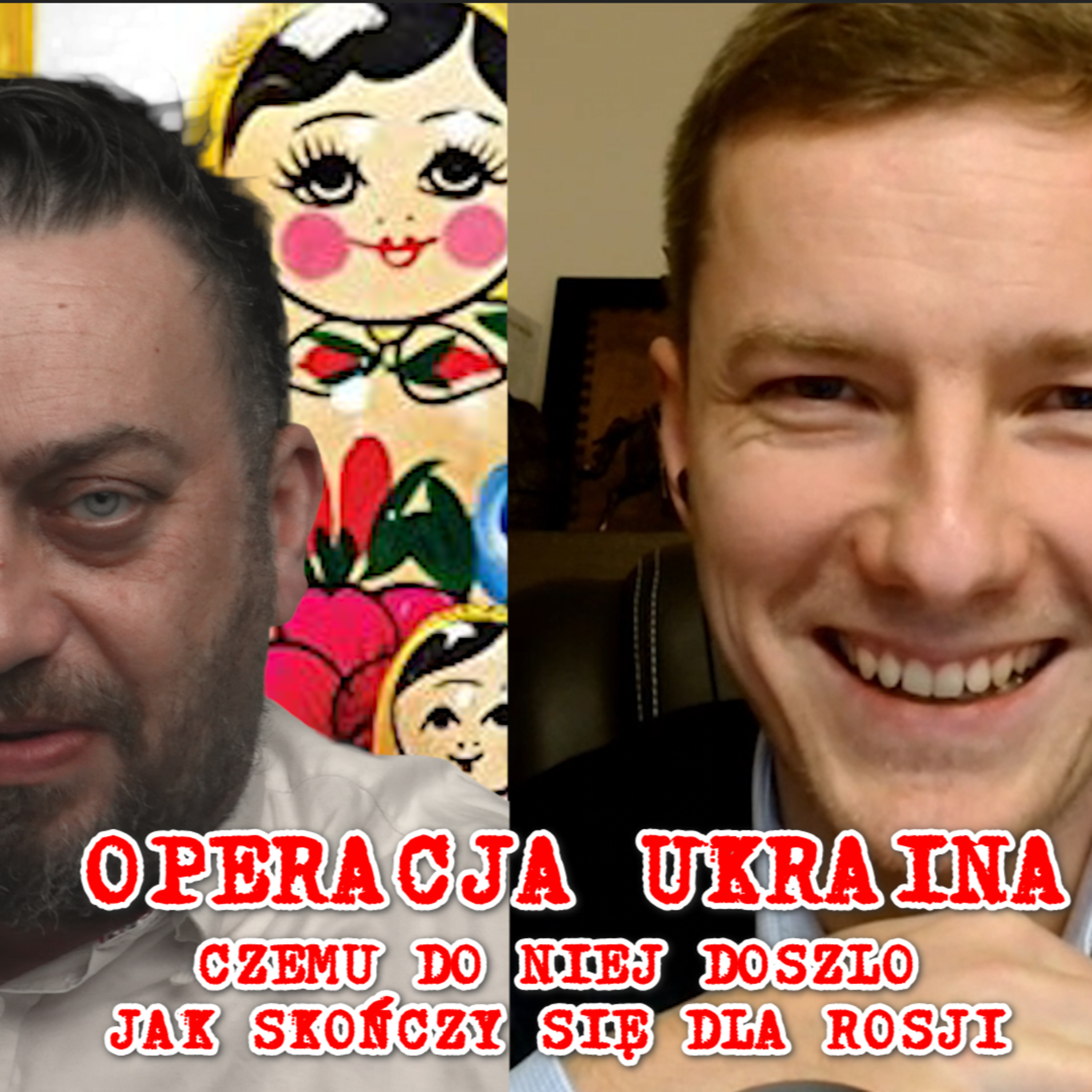 Operacja Ukraina: Od pomruków Rosji, aż do jej ewentualnej klęski. episode artwork