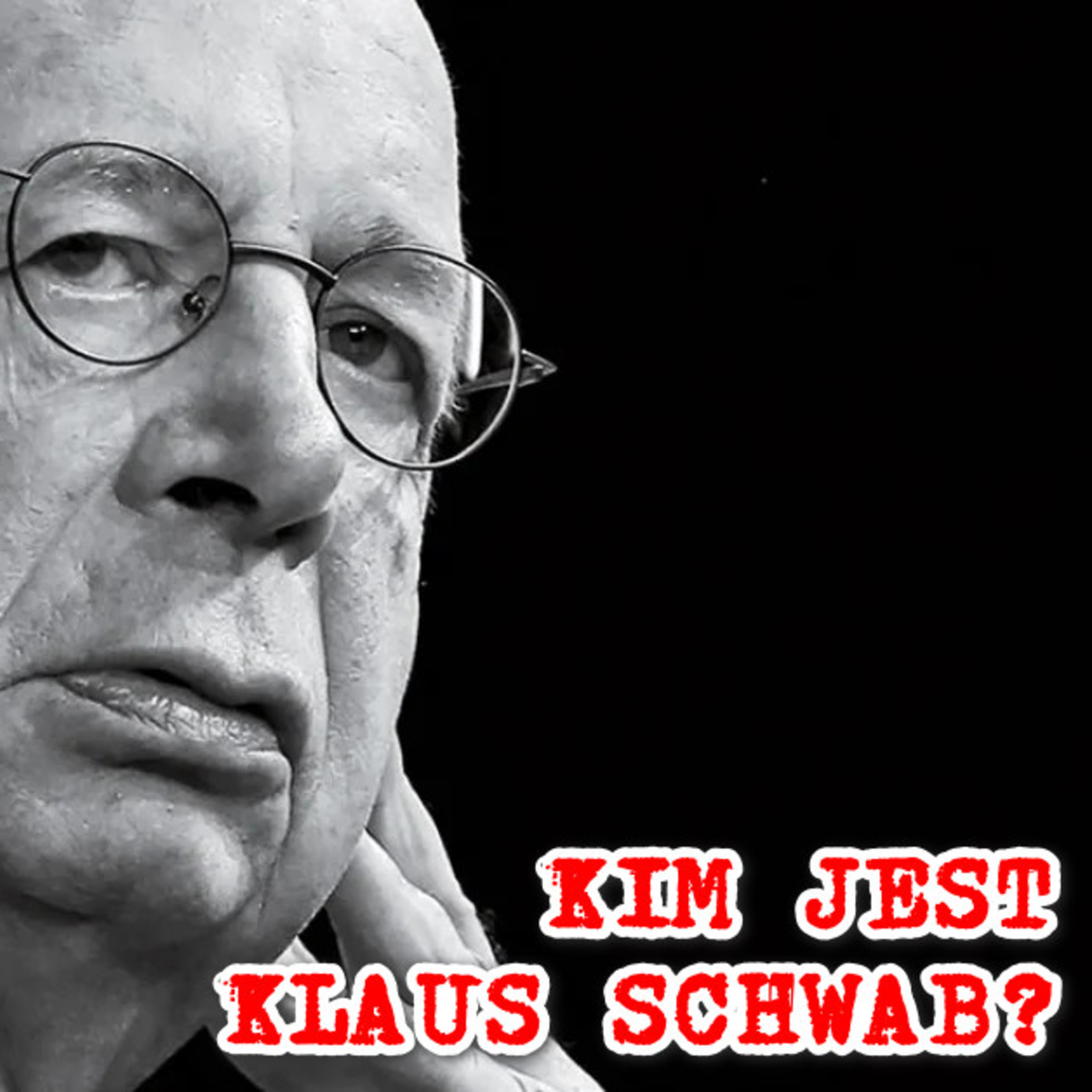 Klaus Schwab. Kim jest, kogo reprezentuje, kim steruje i dokąd zmierza episode artwork