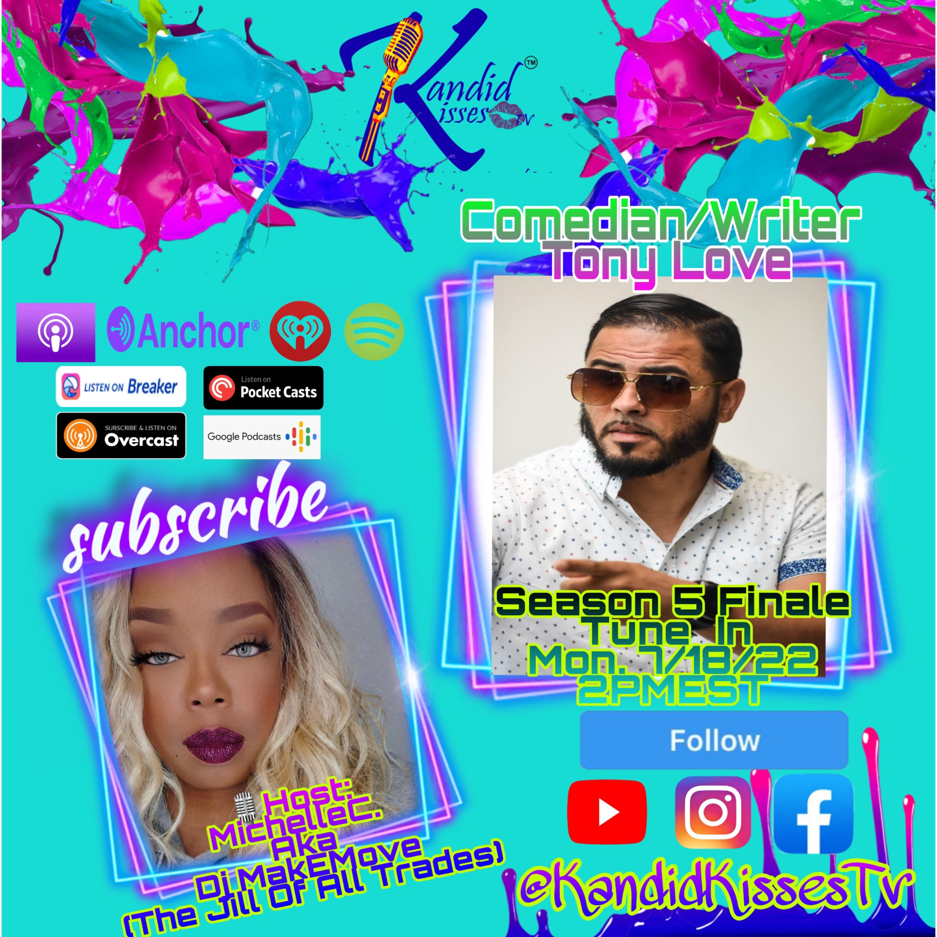 Kandid Kisses Tv Ep. with Comedian/Writer Tony Love Season 5 Finale