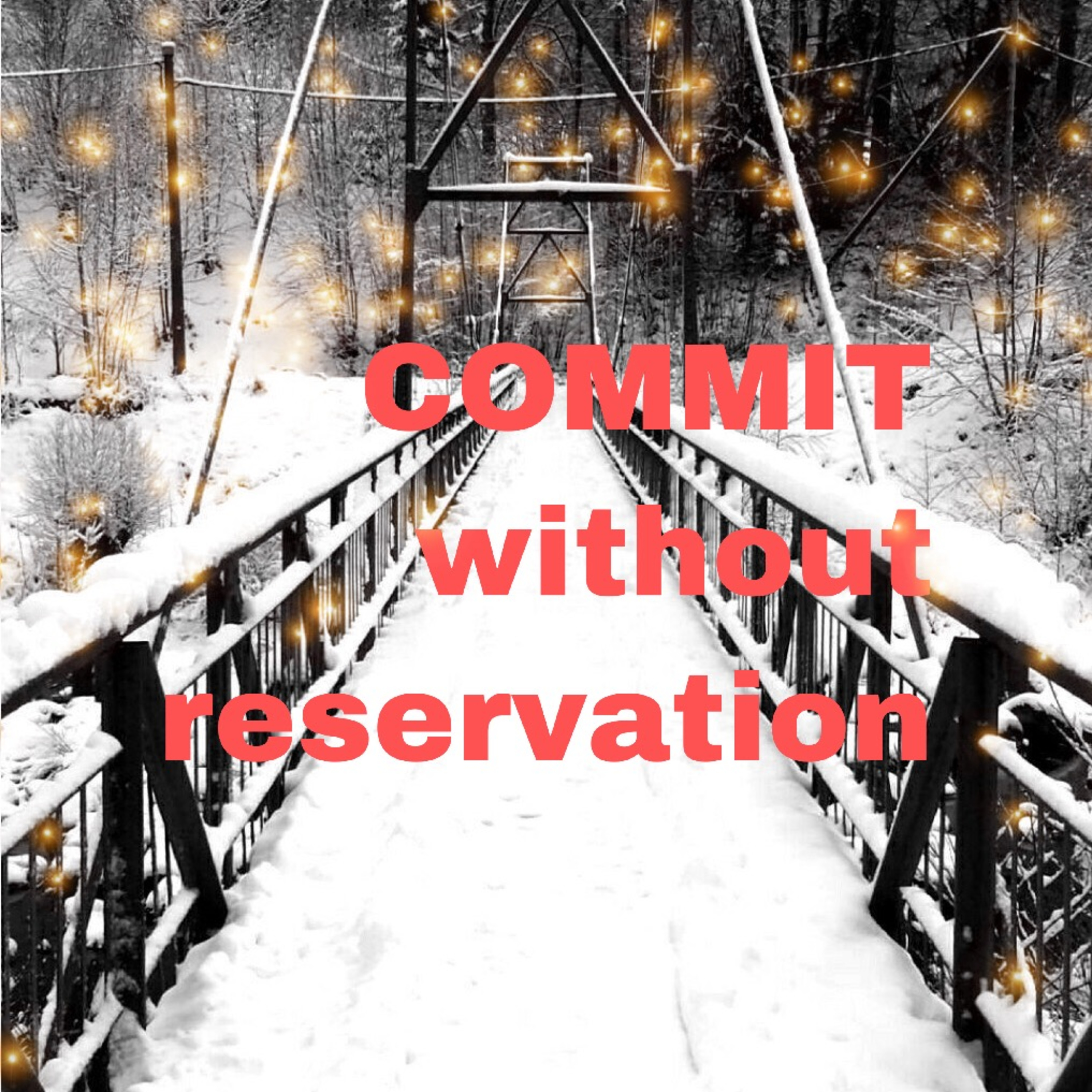 Commit Without Reservation: Face the moment and learn to go big episode artwork