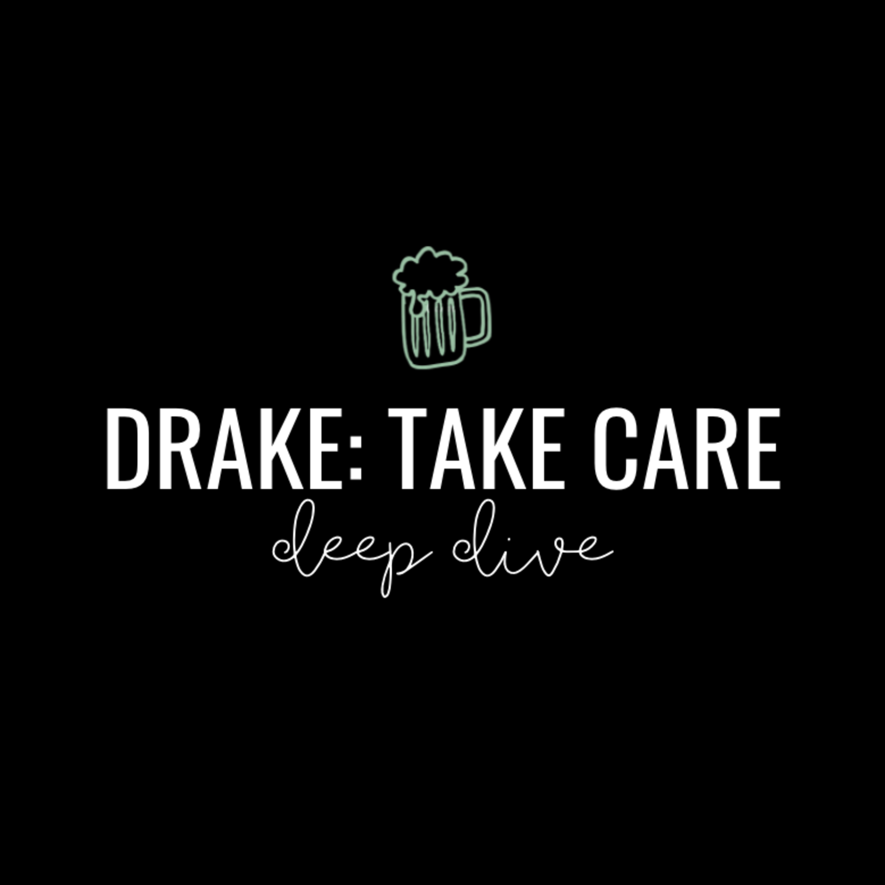 Drake: Take Care Deep Dive  episode artwork
