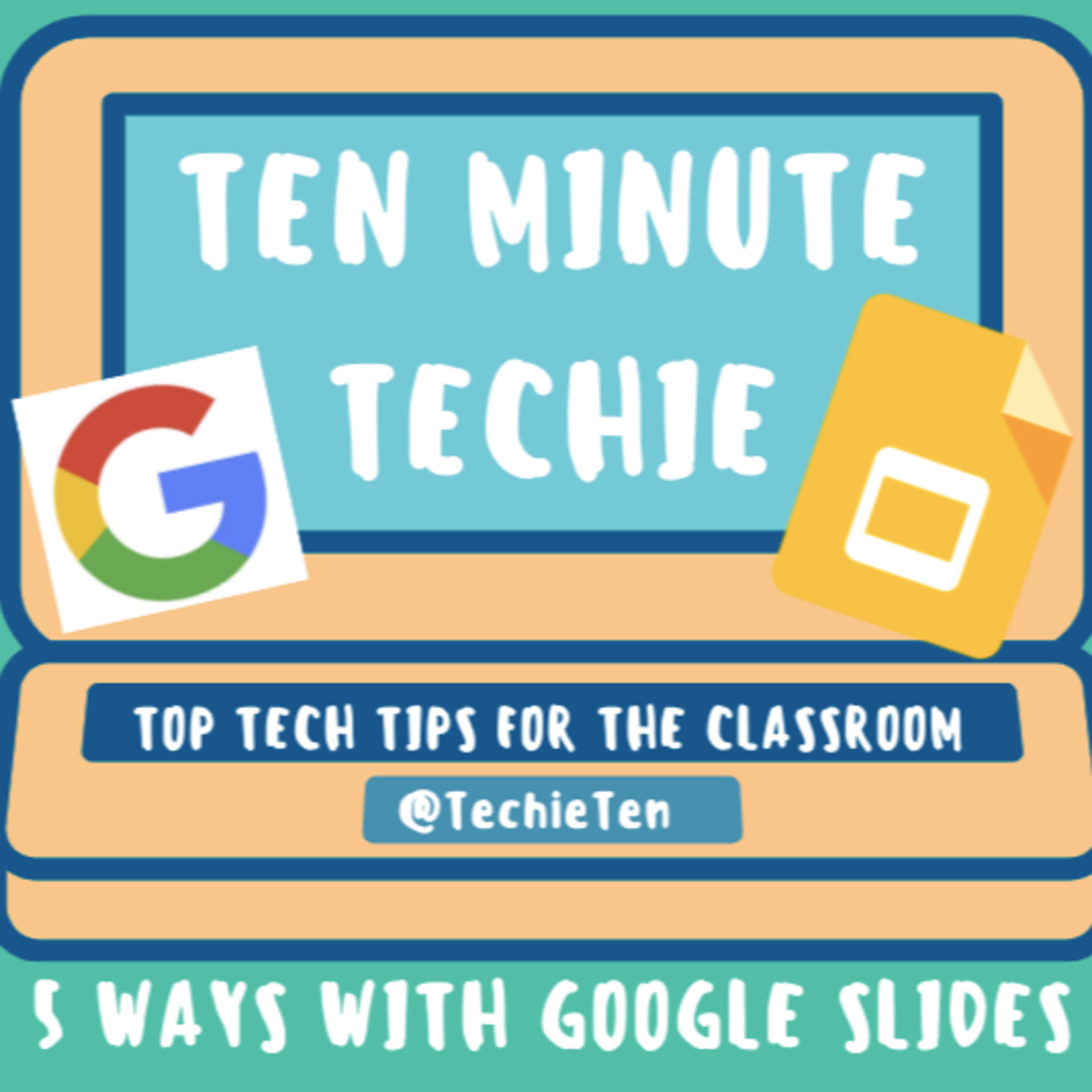 35: 5 Ways with Google Slides