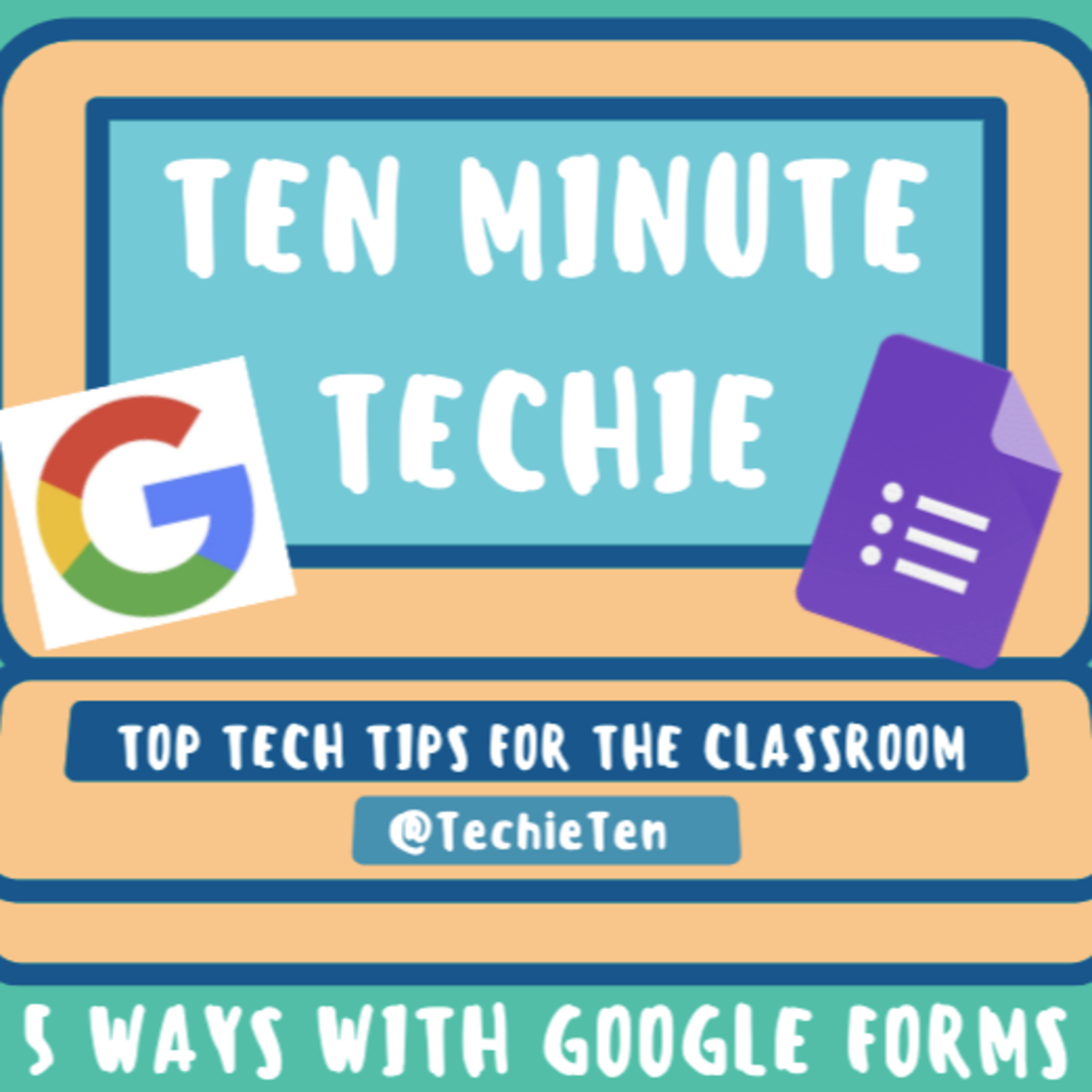 36: 5 Ways with Google Forms