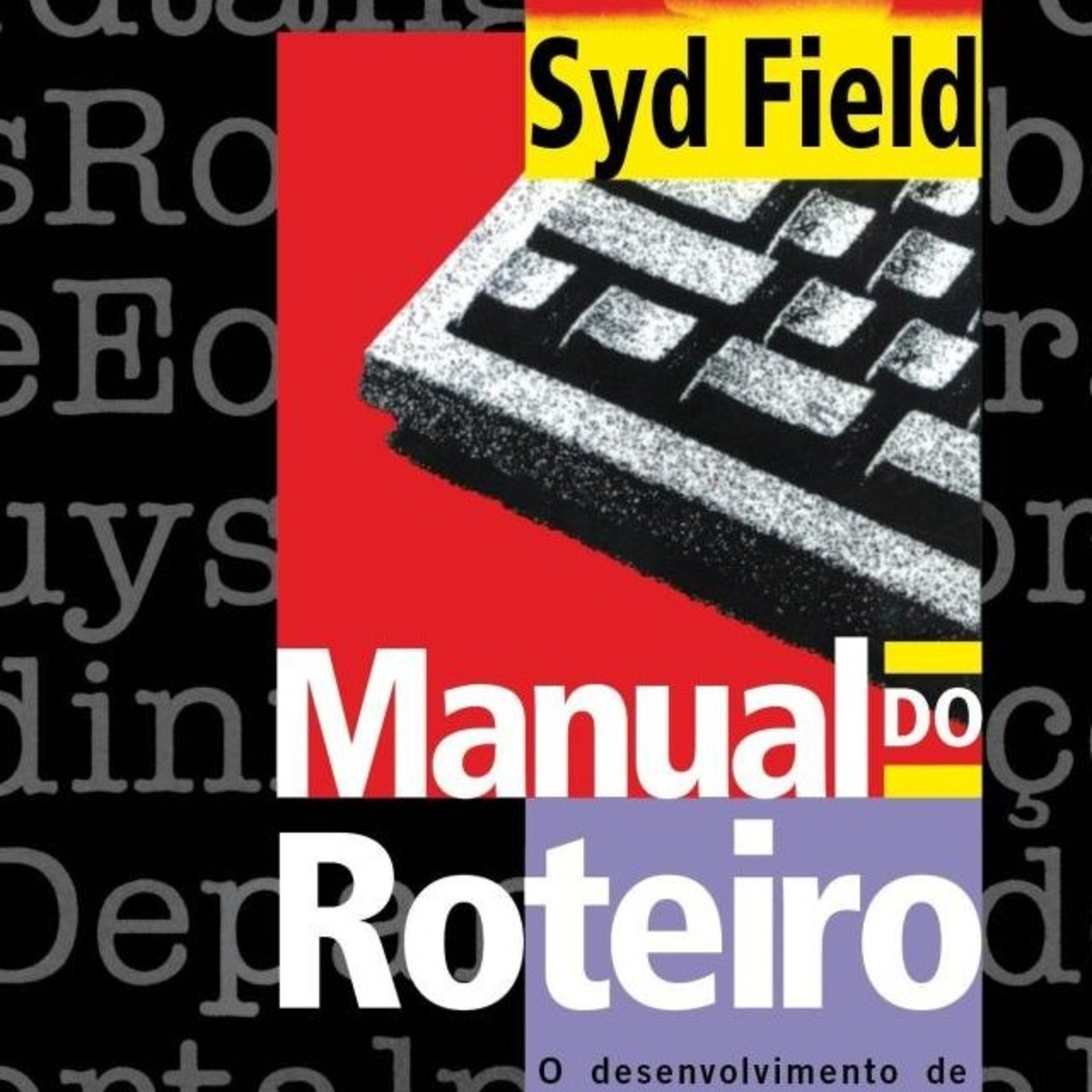 Episódio #1: Manual do Roteiro 1 - Paradigma da estrutura dramática