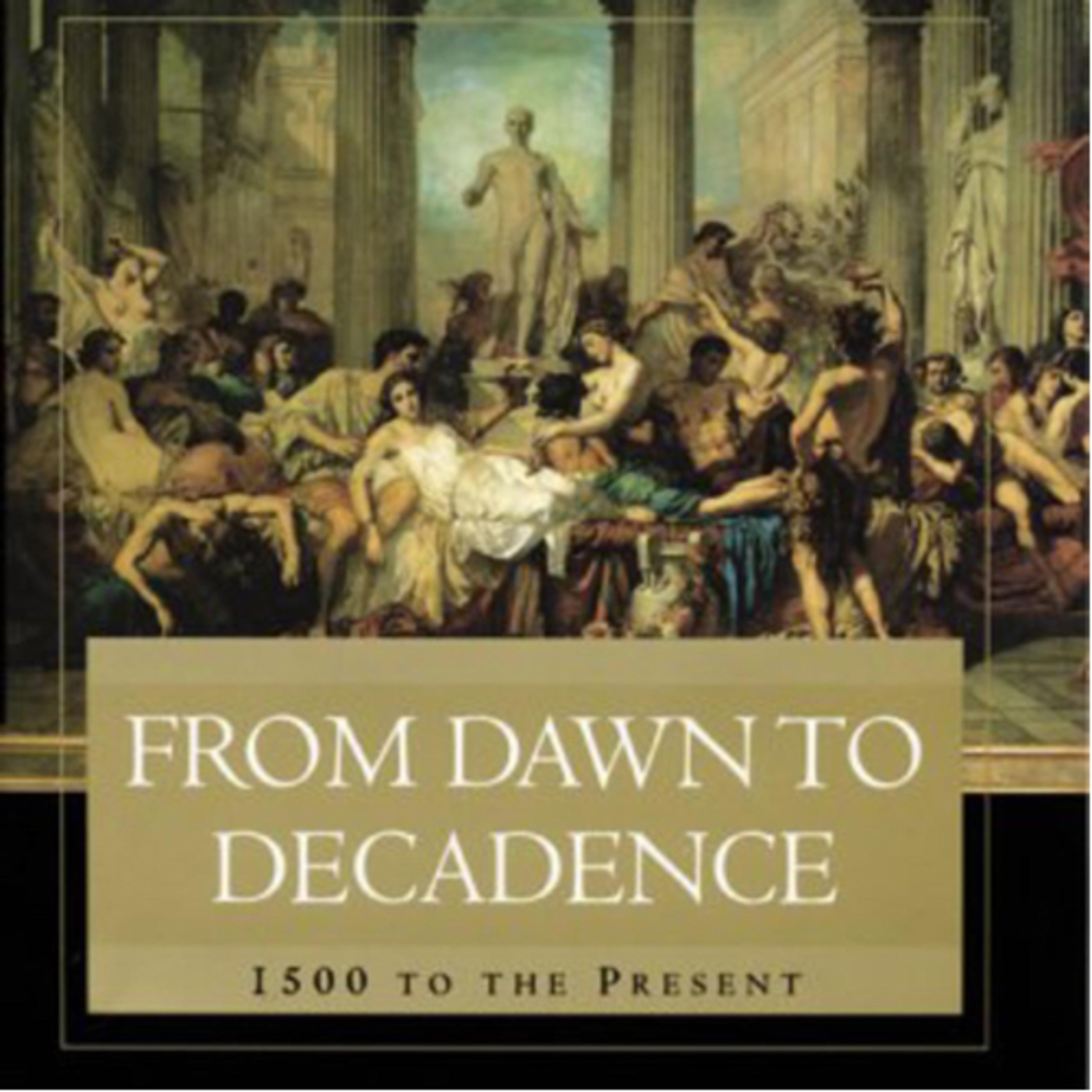27 Del Amanecer a la Decadencia por Jacques Barzun: Abrazando el absurdo  episode artwork