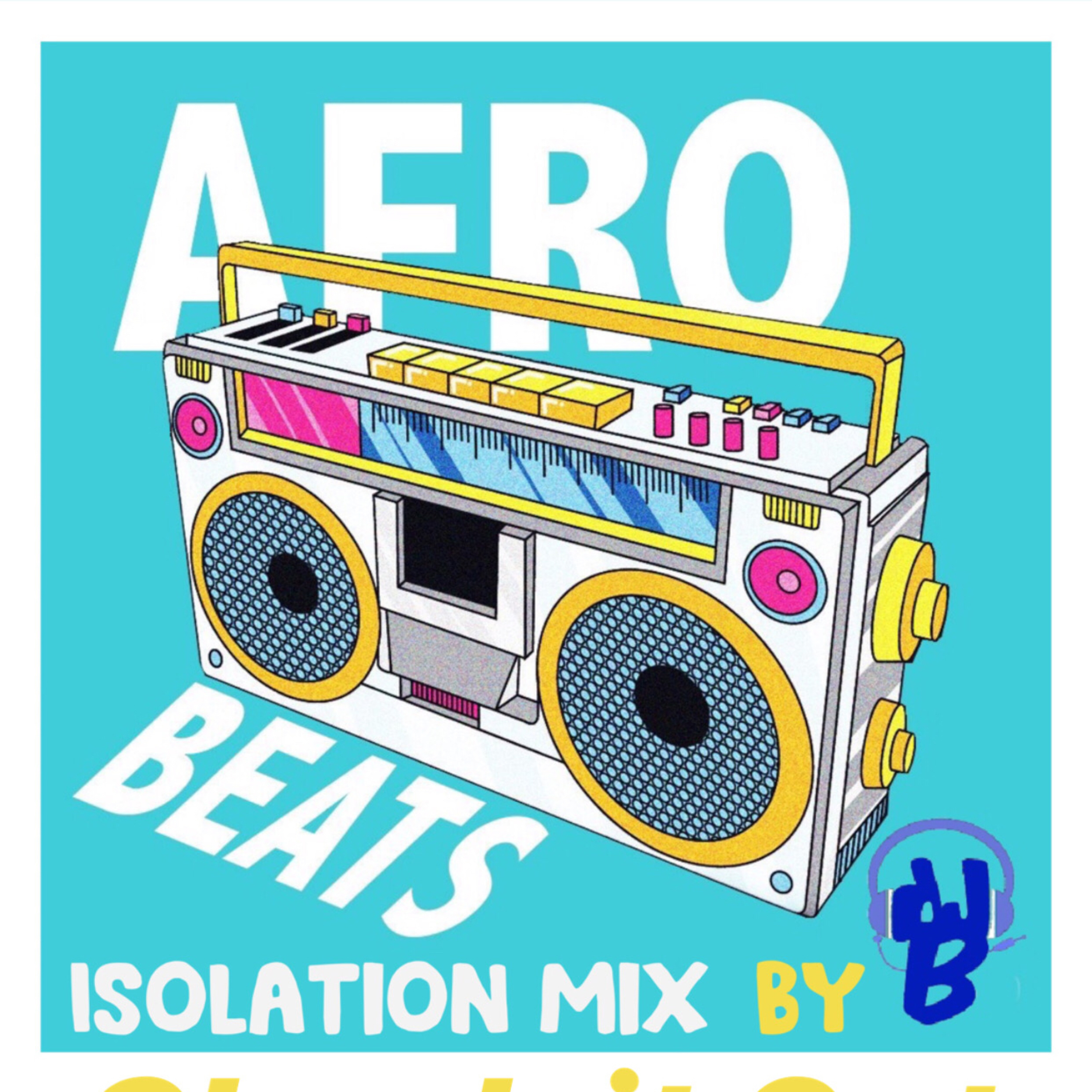 Afrobeats - Isolation Mix  episode artwork