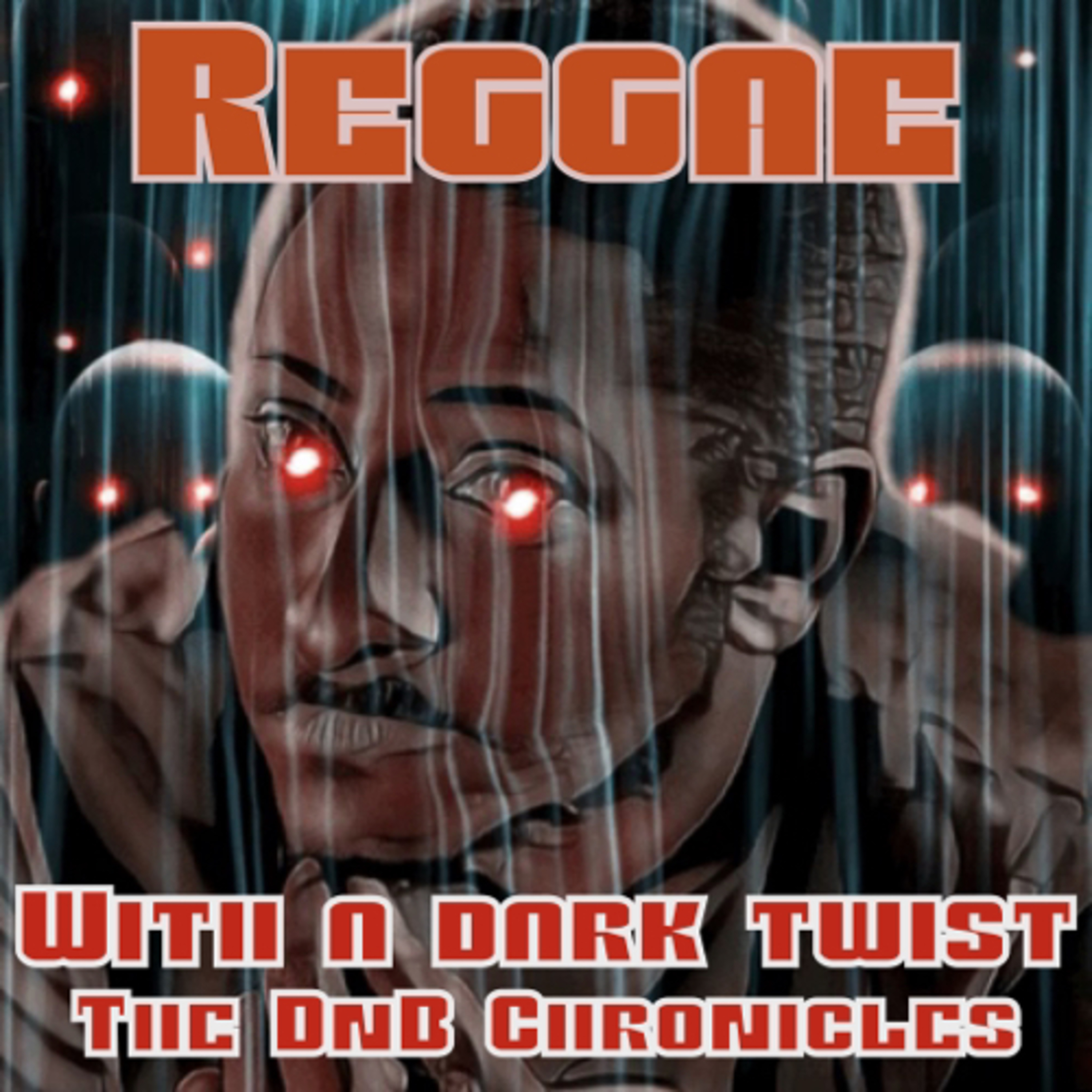 Reggae with a Dark Twist - The DnB Chronicles 