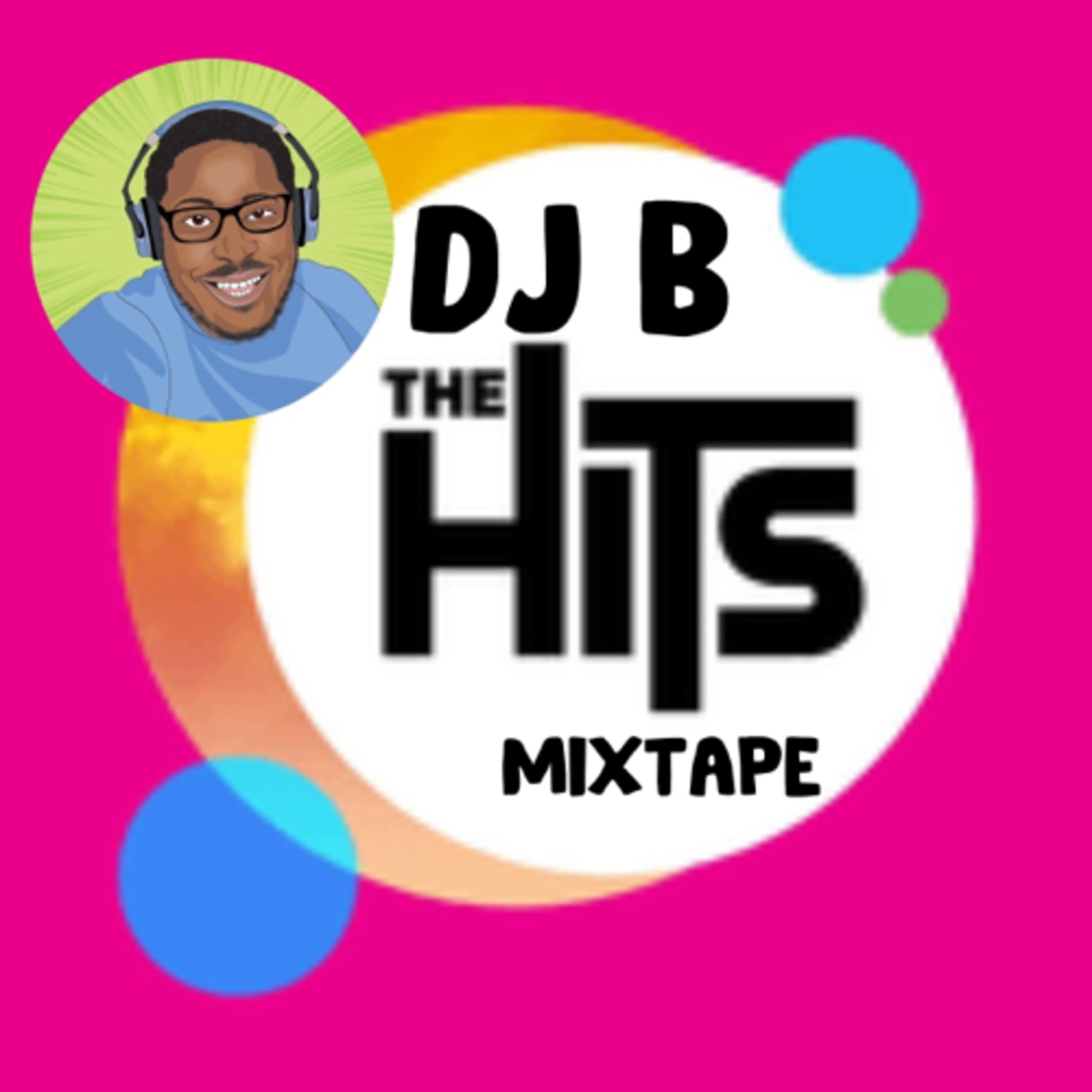 The Hits Mixtape - By DJ B 