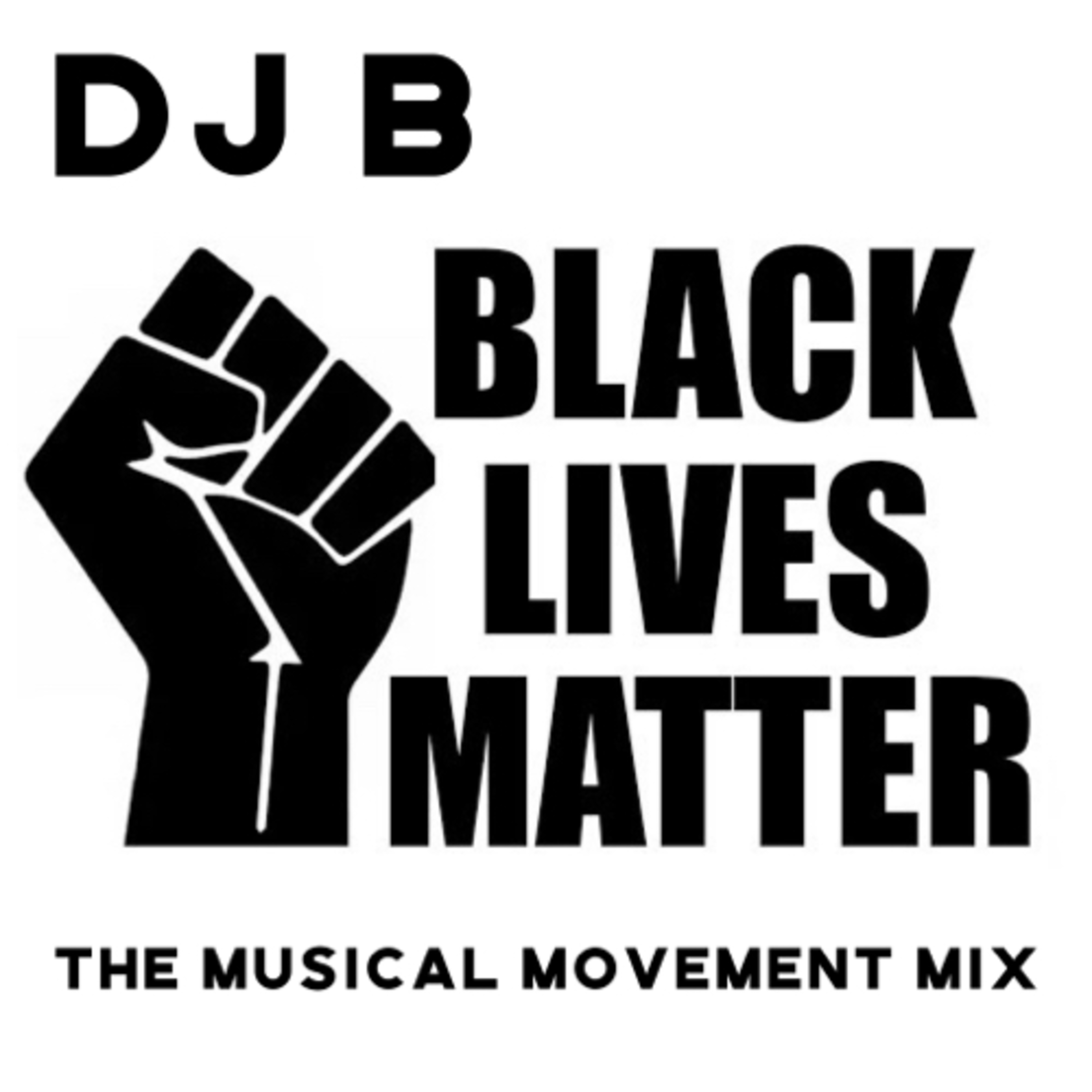 Black Lives Matter - The Musical Movement Mix
