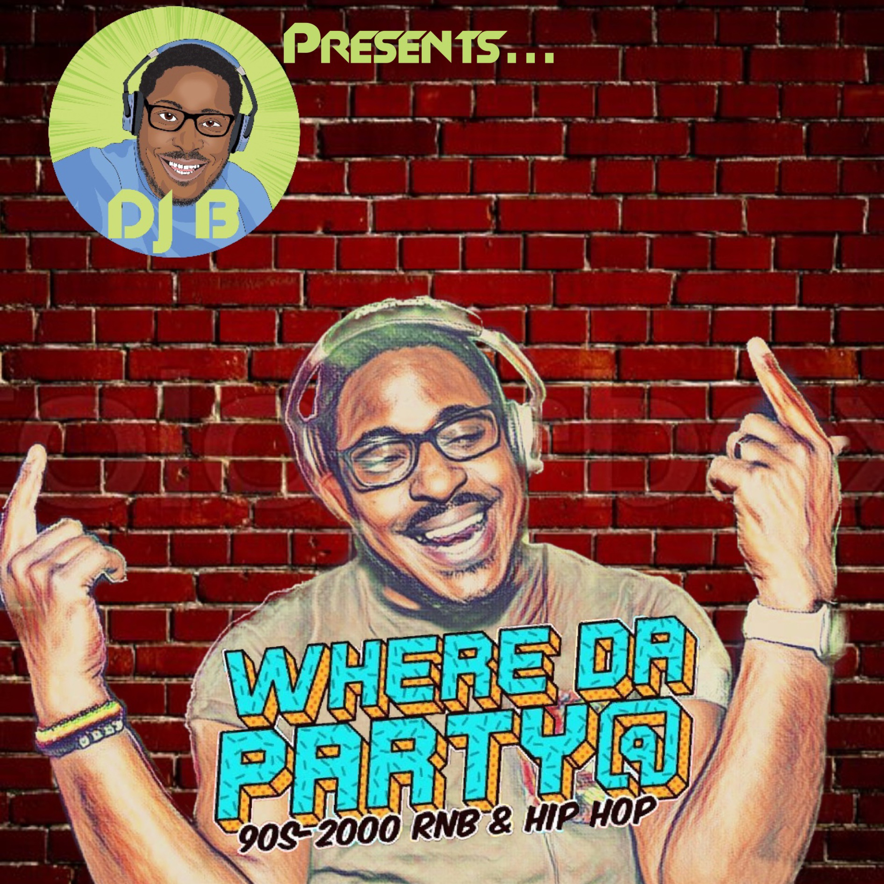 DJ B Presents... Where Da Party @?