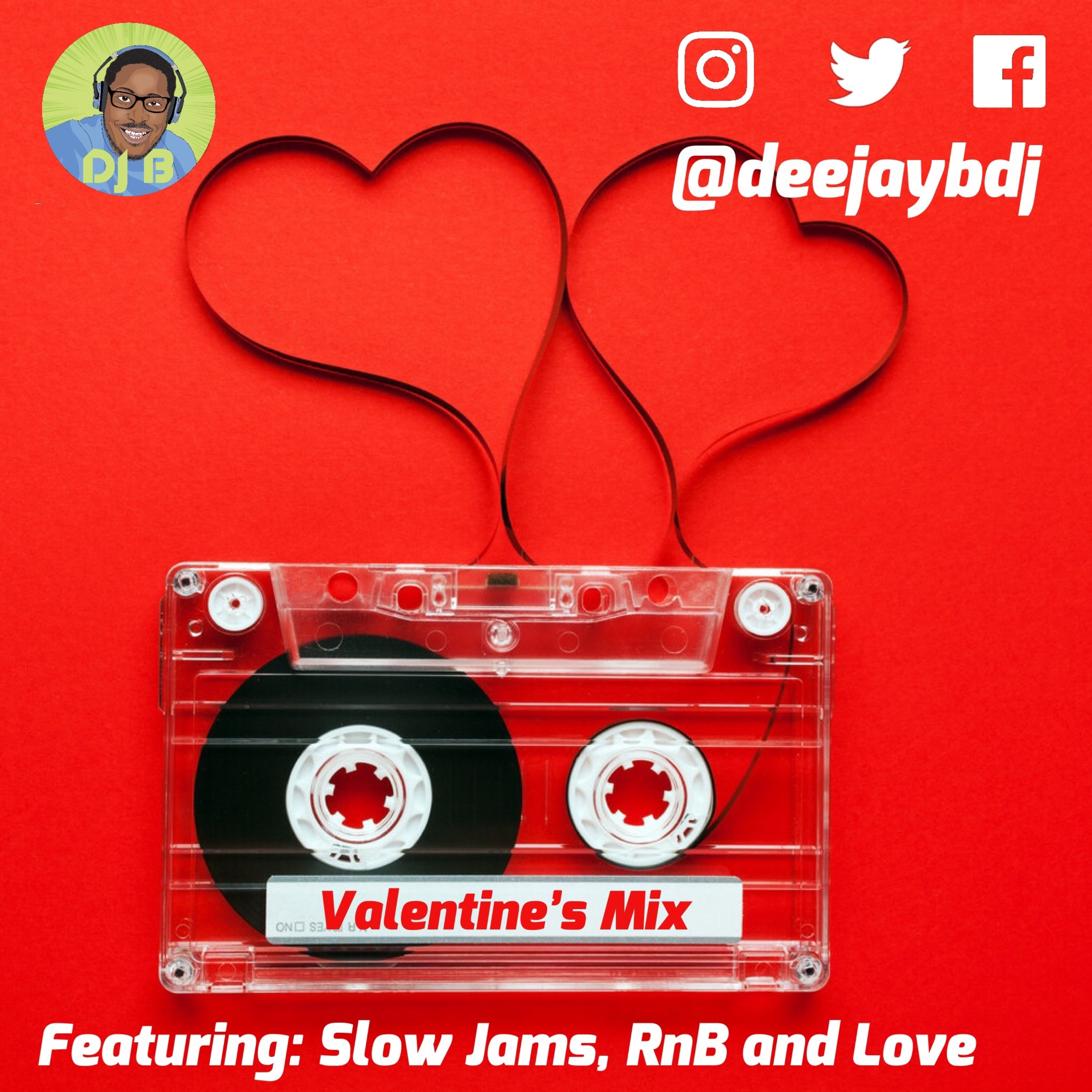 DJ B - Valentine’s Mix - RnB and Love